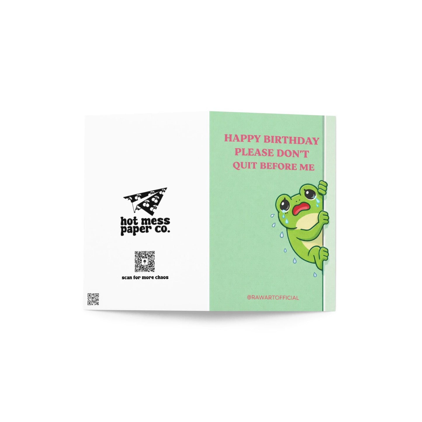Funny coworker birthday card with text “please don’t quit before me” and a crying frog holding onto a pole on a green background