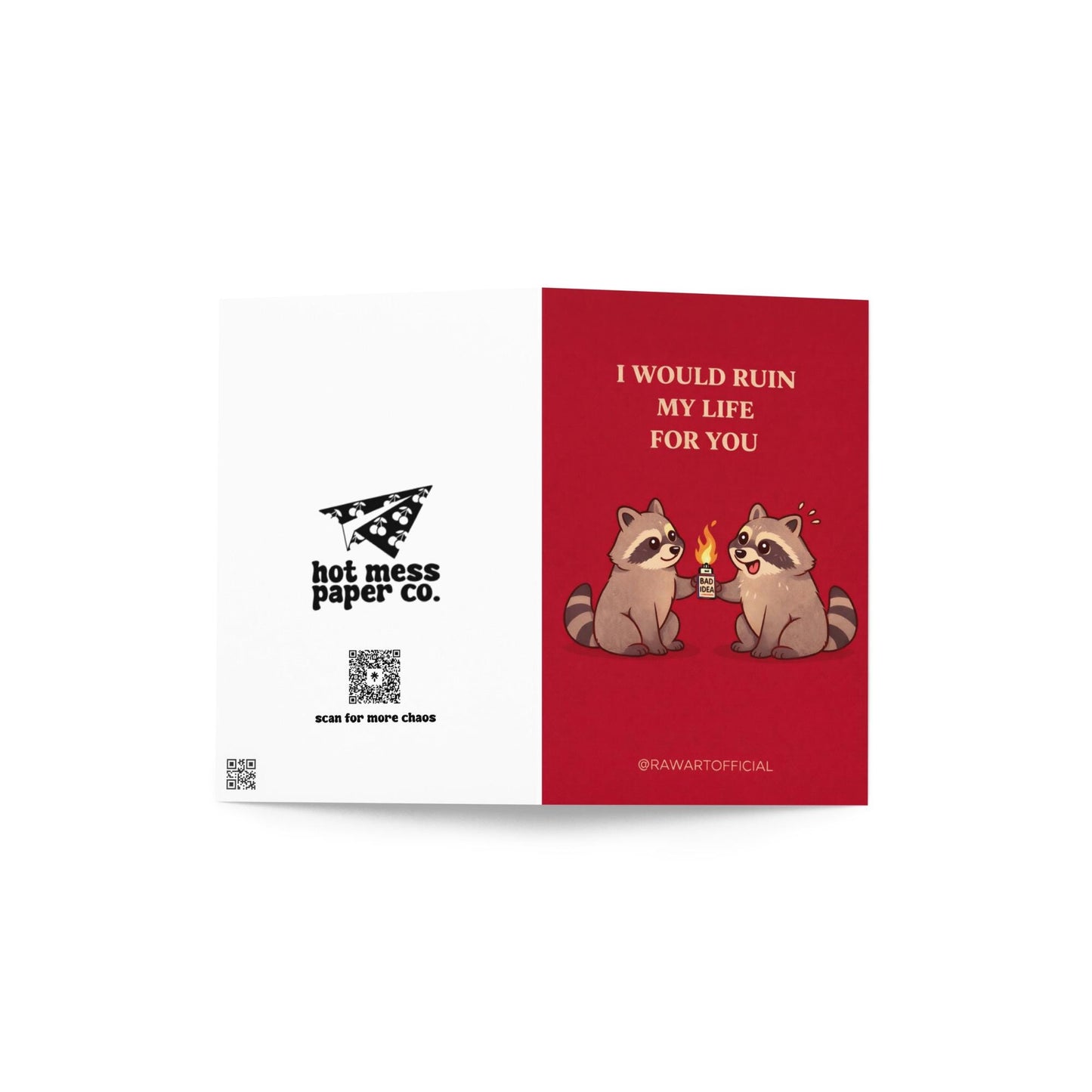 Funny romantic card with two raccoons and text “I would ruin my life for you” on a red background