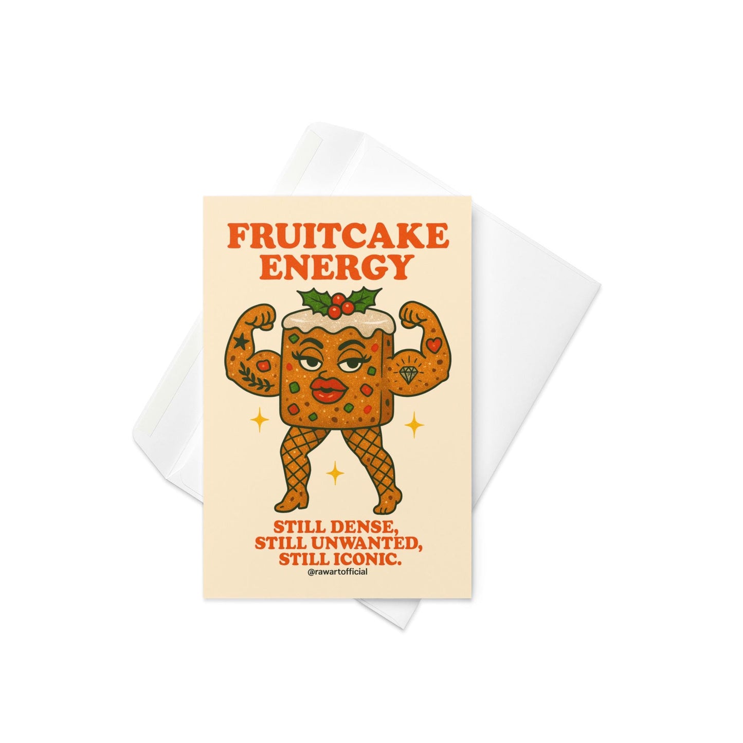 Funny Christmas card with muscular fruitcake character and text “fruitcake energy still dense still unwanted still iconic” on cream background