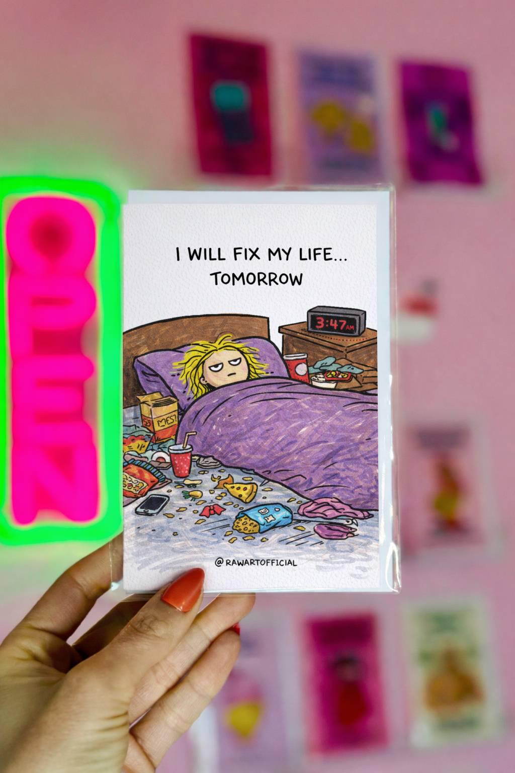 Funny relatable procrastination card showing messy bedroom scene with girl in bed and text “I will fix my life tomorrow”