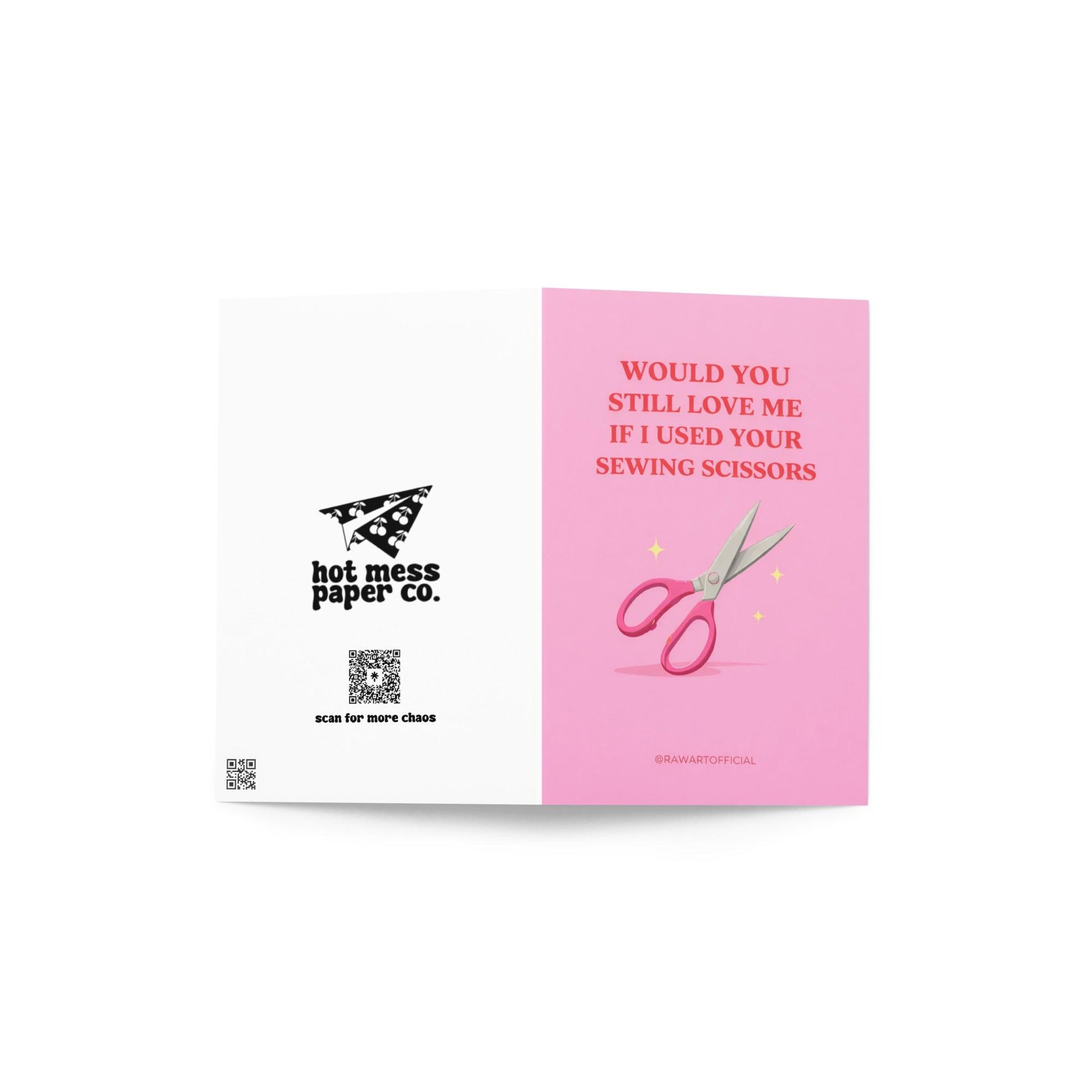 Funny mom greeting card featuring pink sewing scissors with text “Would you still love me if I used your sewing scissors” on a pink background
