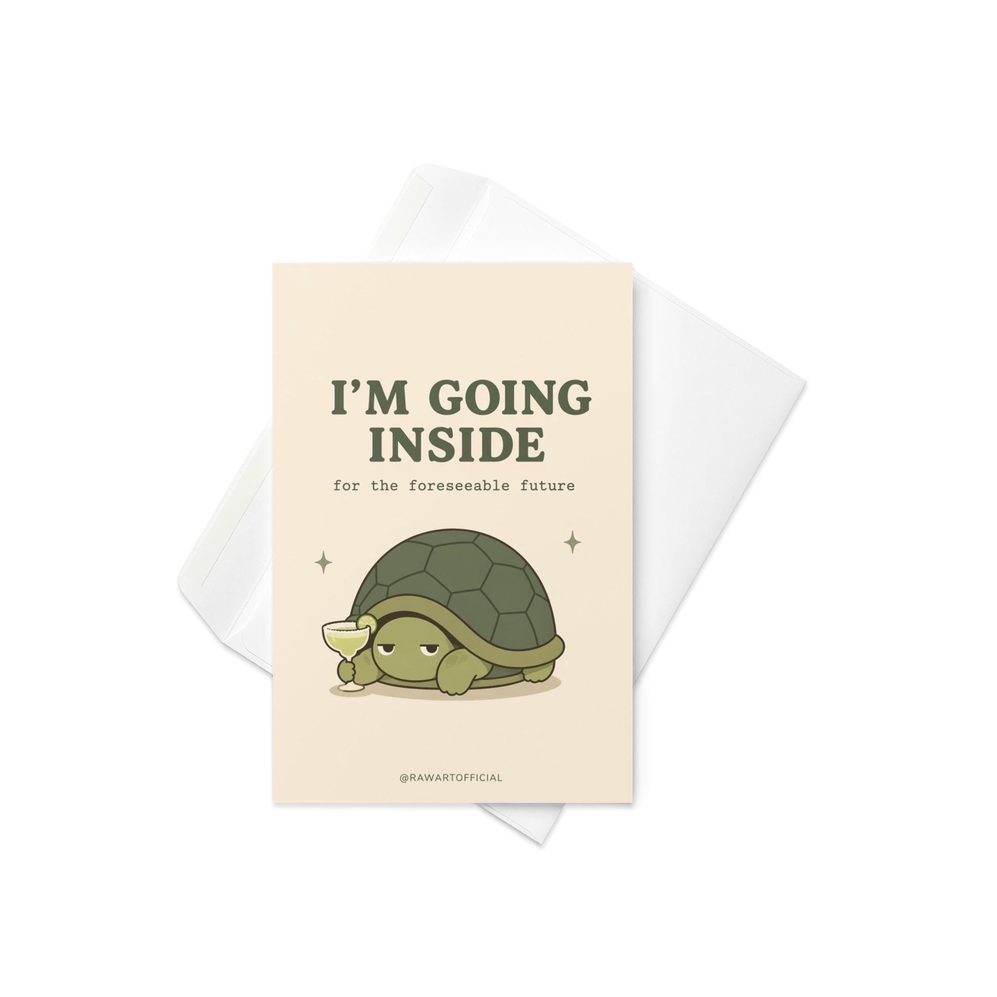 Funny introvert greeting card with a turtle holding a margarita and text “I’m going inside for the foreseeable future” on a neutral background