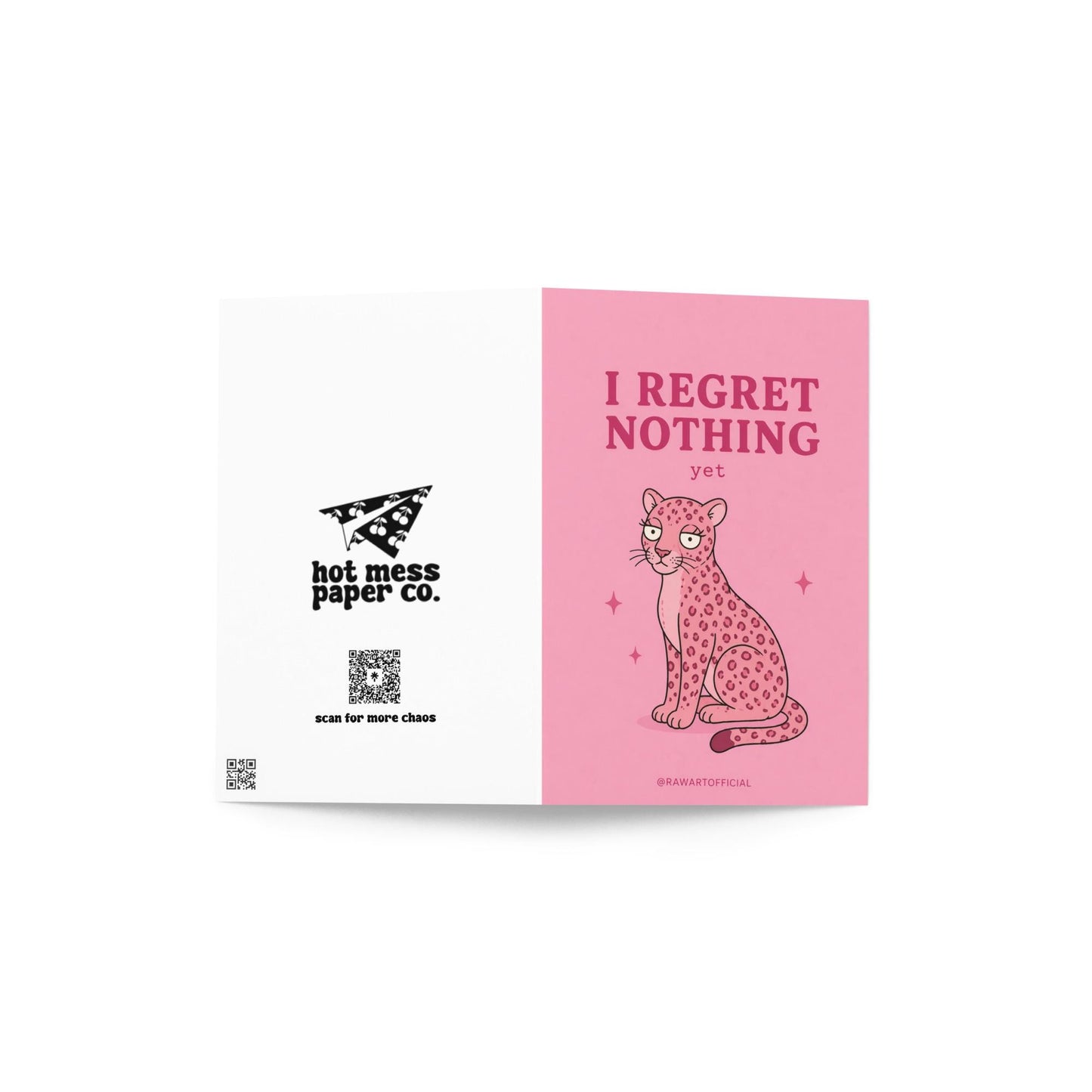 Funny sarcastic greeting card with a pink leopard and text “I regret nothing yet” on a pink background