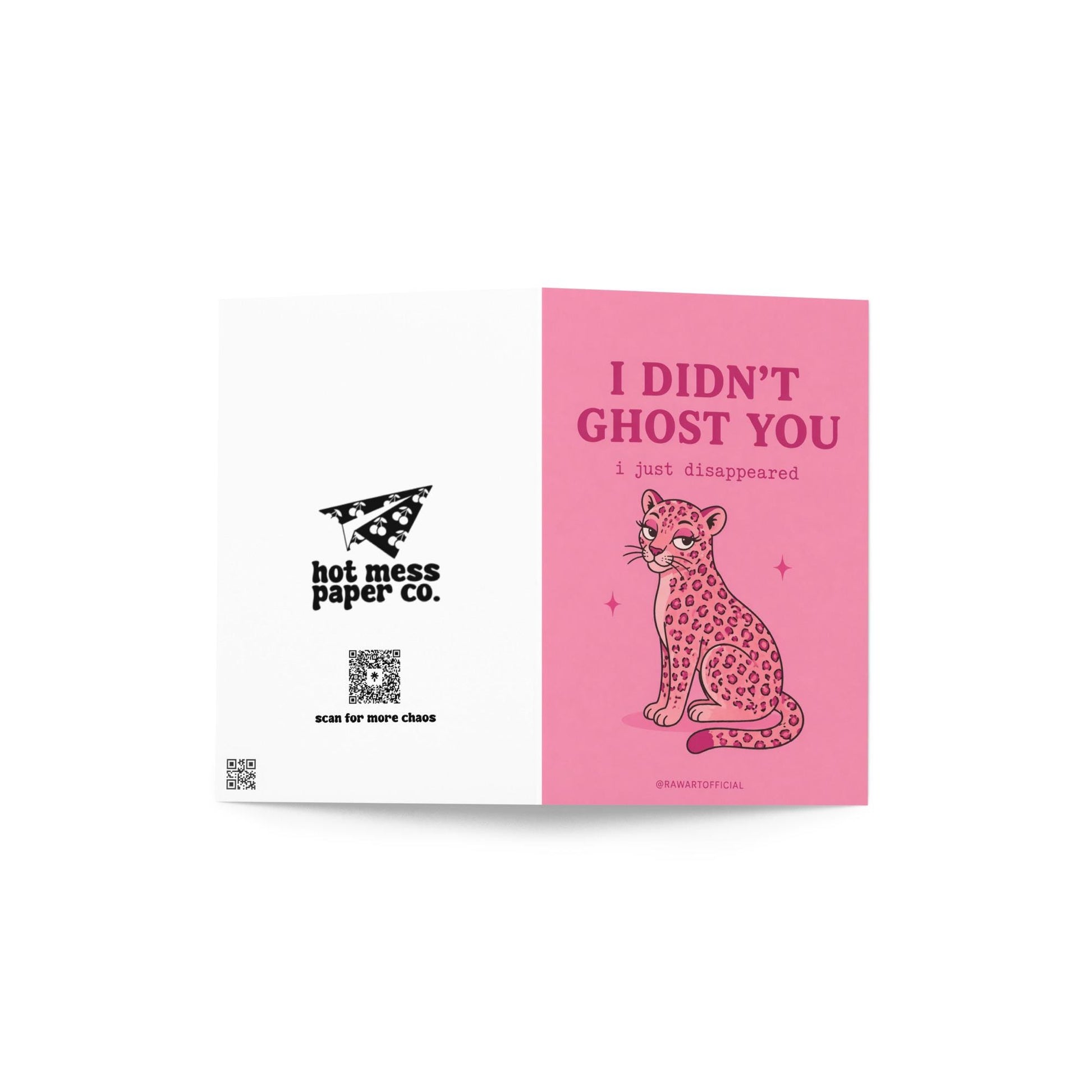 Funny friendship greeting card with a pink leopard and text “I didn’t ghost you I just disappeared” on a pink background