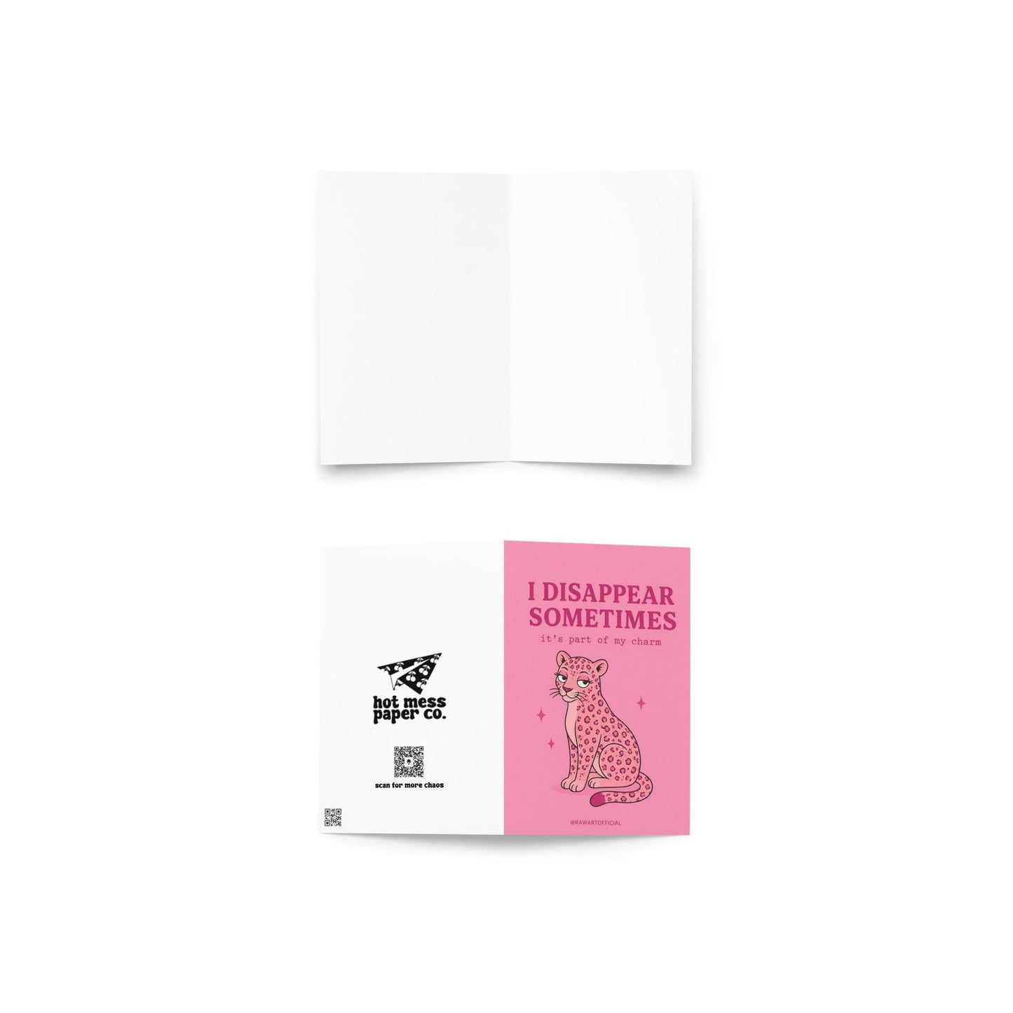 Funny friendship greeting card with a pink leopard and text “I disappear sometimes it’s part of my charm” on a pink background