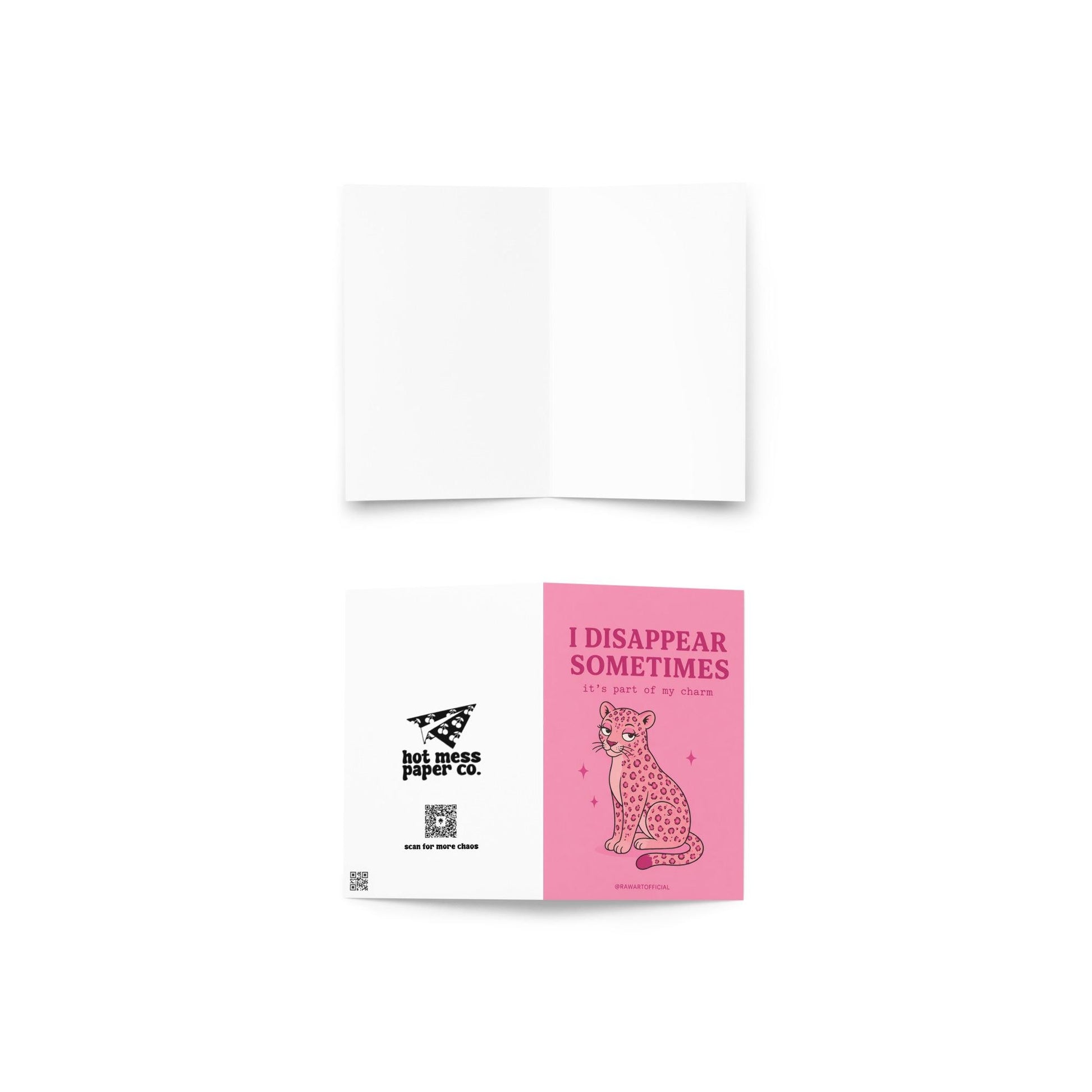 Funny friendship greeting card with a pink leopard and text “I disappear sometimes it’s part of my charm” on a pink background