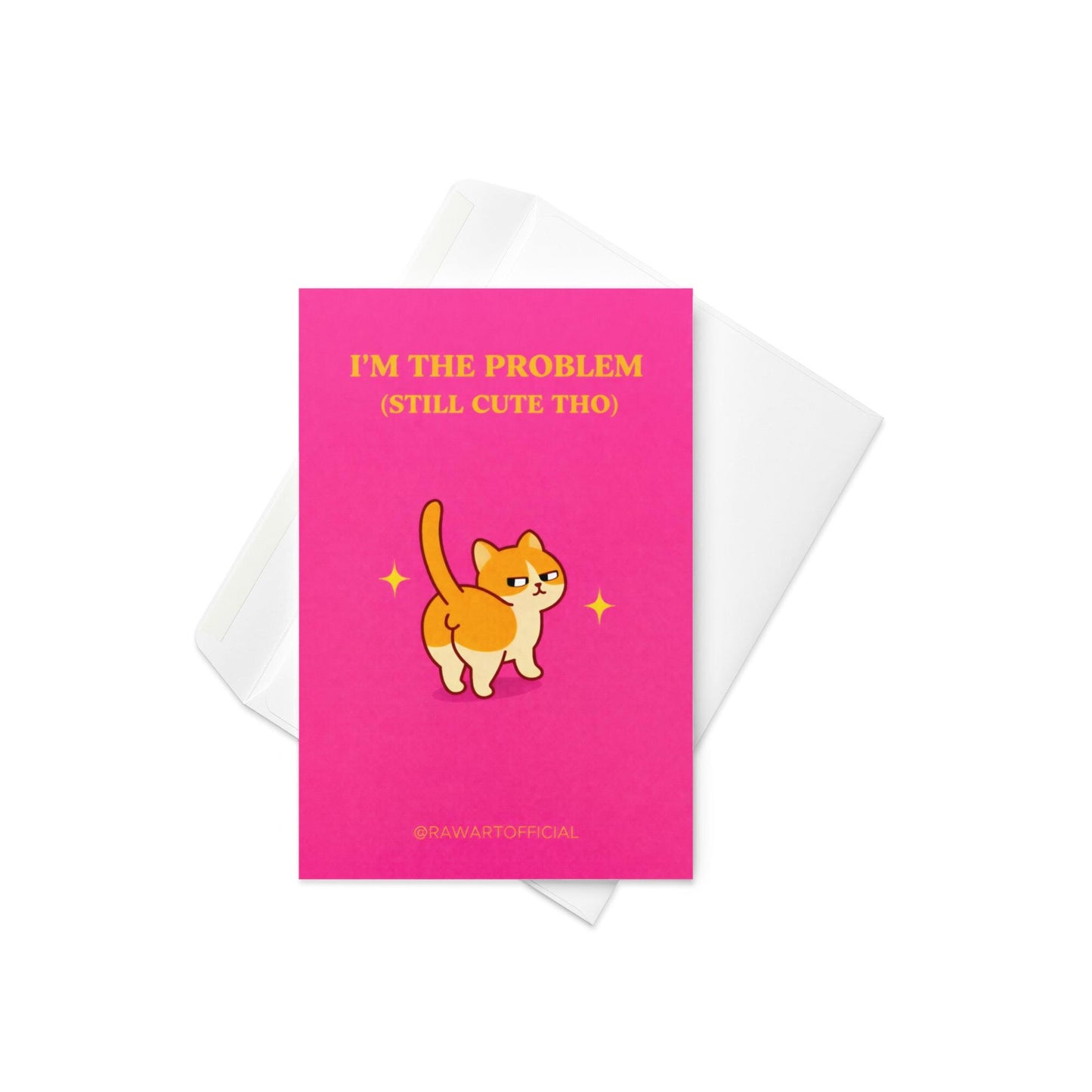 Funny birthday card with text “I’m the problem still cute tho” and a smug cartoon cat on a pink background