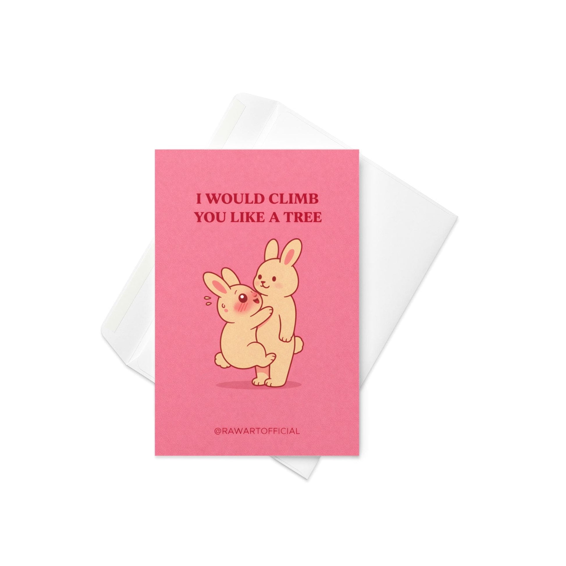 Funny romantic card with two bunnies and text “I would climb you like a tree” on a pink background