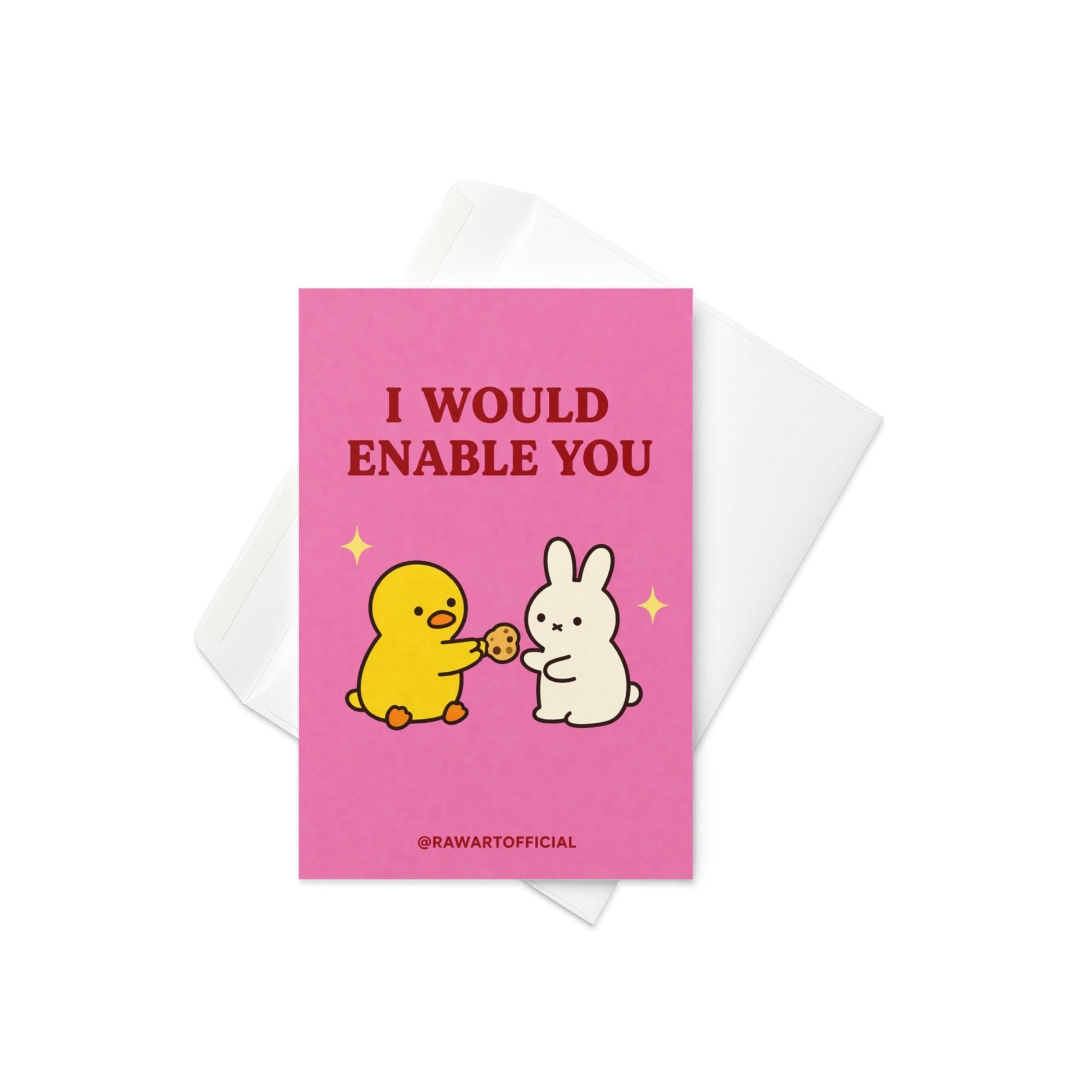 Funny cute relationship card featuring a duck giving a cookie to a bunny with text “I would enable you” on a pink background