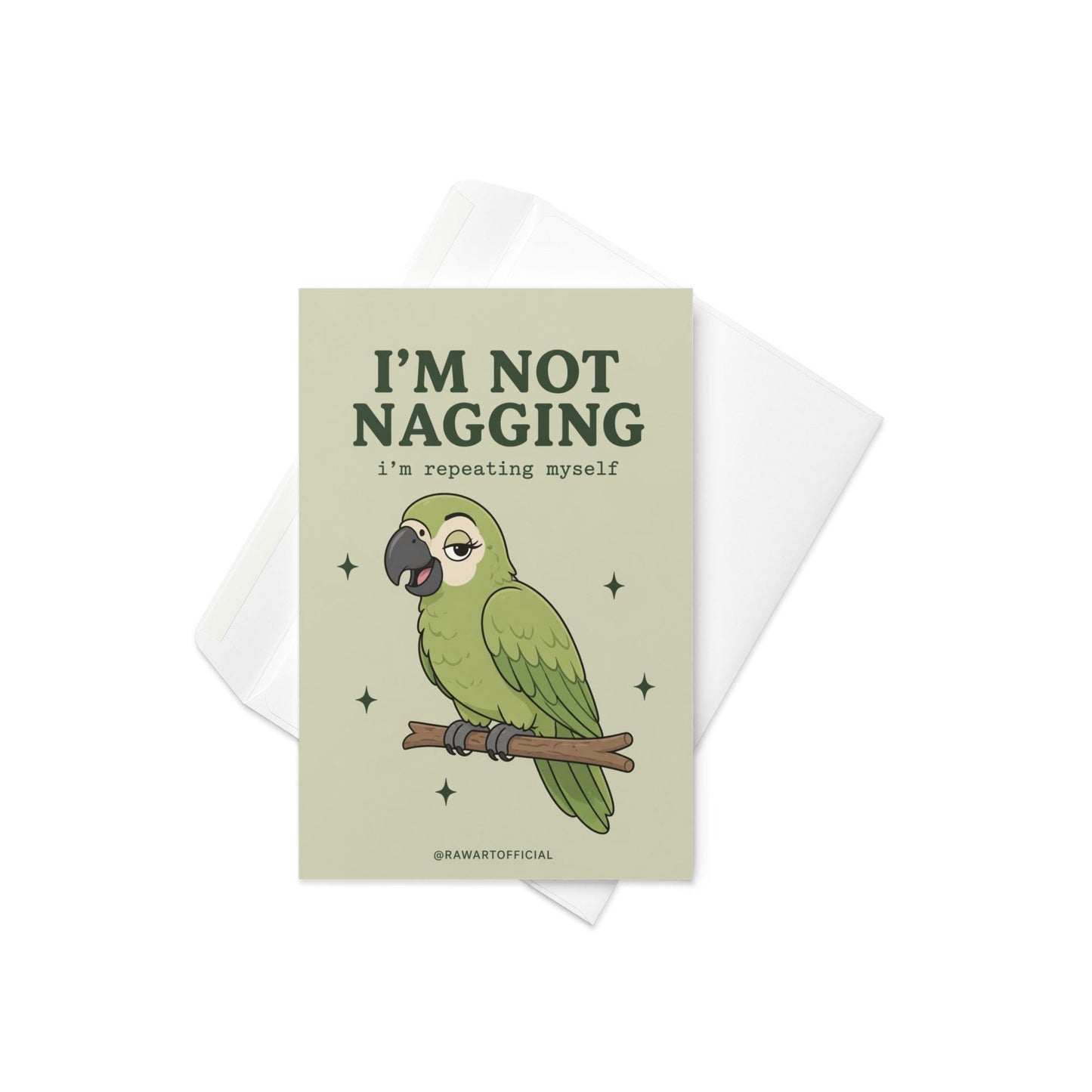 Green parrot illustration with text “I’m not nagging I’m repeating myself” on a neutral background