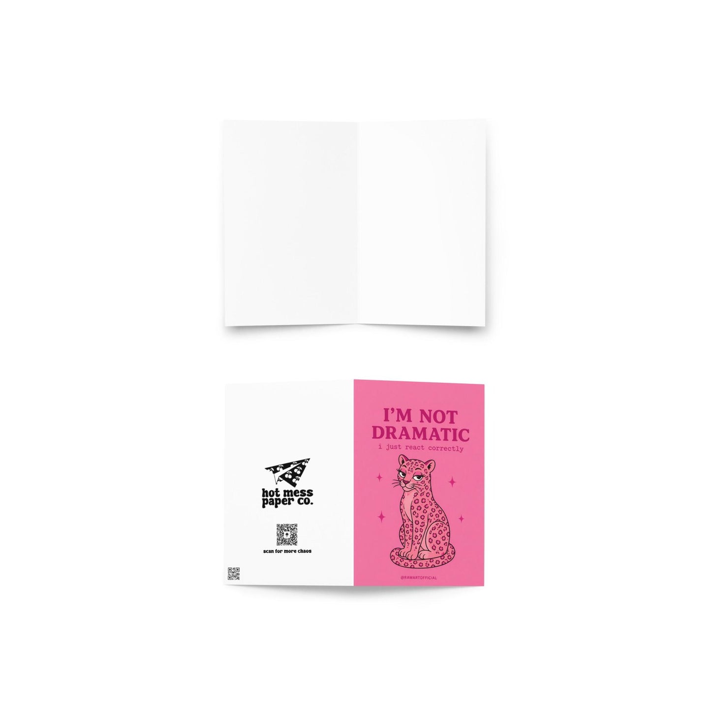 Funny sarcastic greeting card with a pink leopard and text “I’m not dramatic I just react correctly” on a pink background
