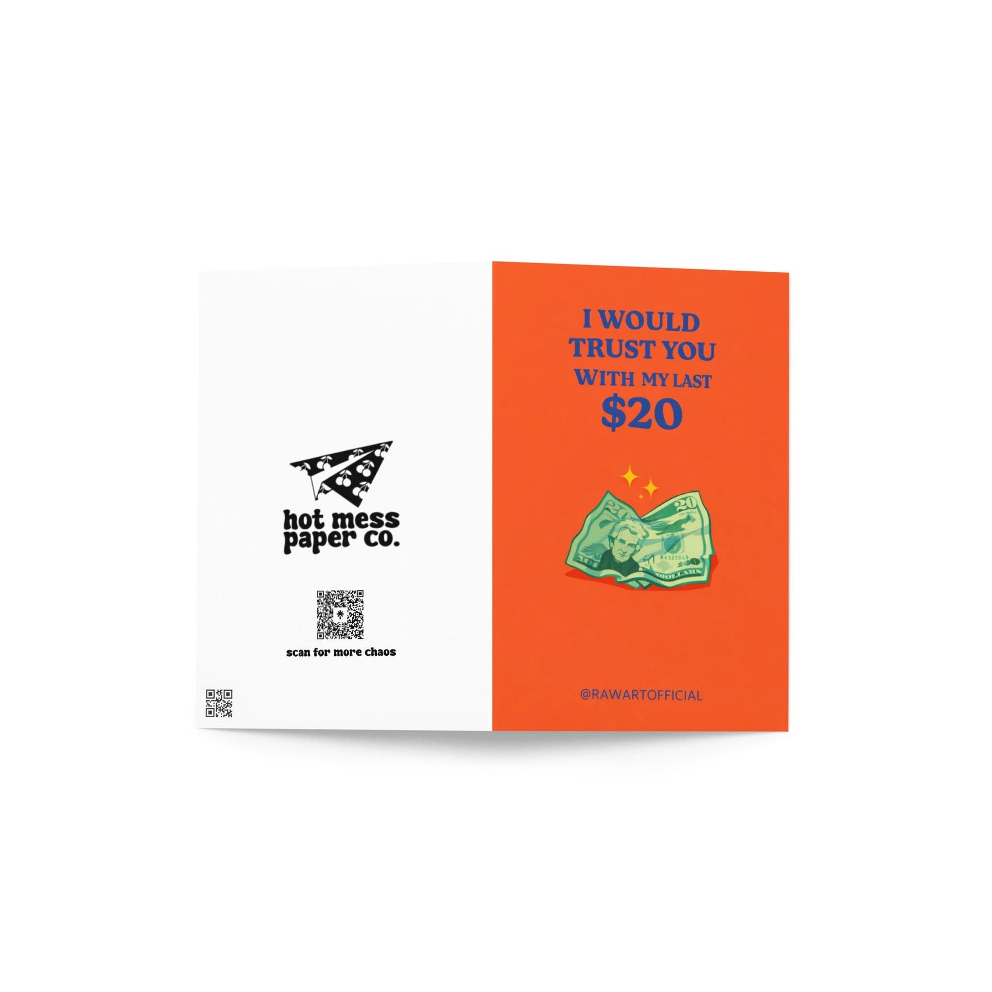 Funny friendship card with text “I would trust you with my last 20 dollars” and illustration of cash on a bold orange background