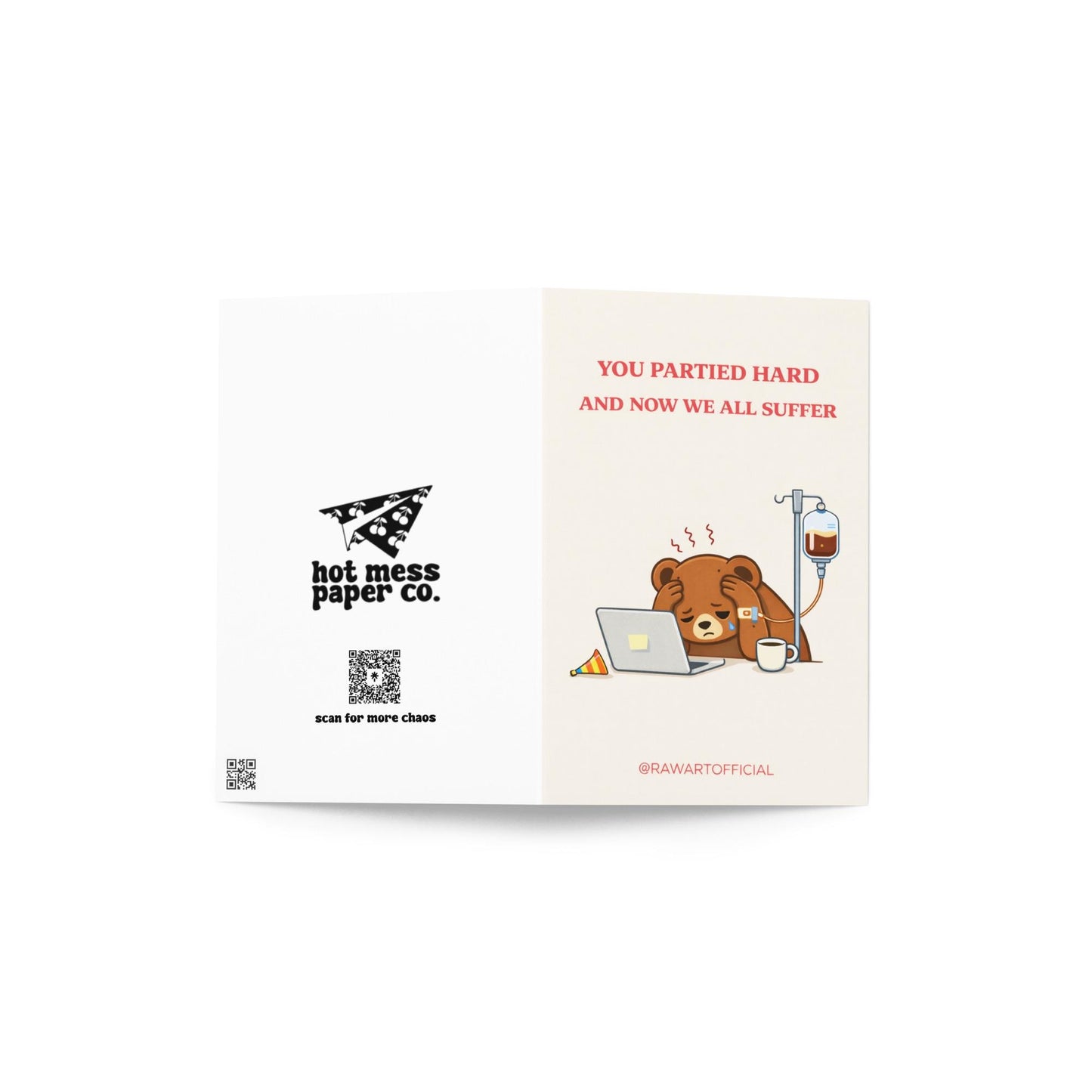 Funny coworker birthday design with text “you partied hard and now we all suffer” featuring a tired bear at a desk