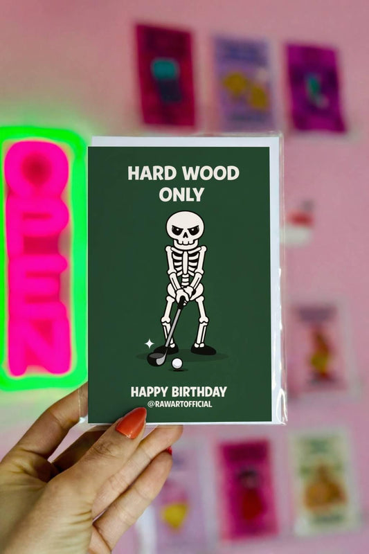 Funny golf birthday design with skeleton holding club and text “hard wood only” on dark green background, cheeky adult humor