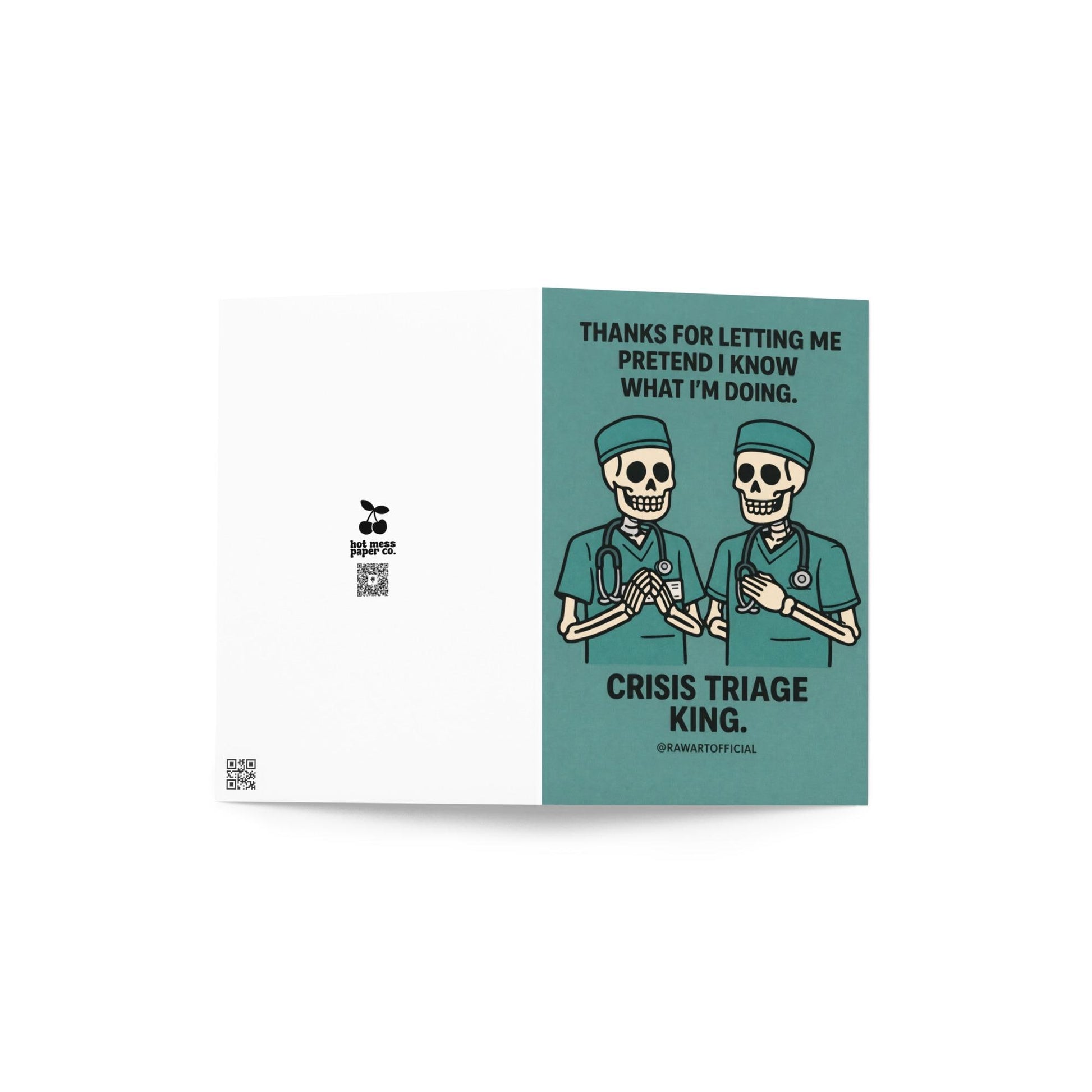 Funny male nurse greeting card with text “Crisis Triage King” on teal background with @rawartofficial signature