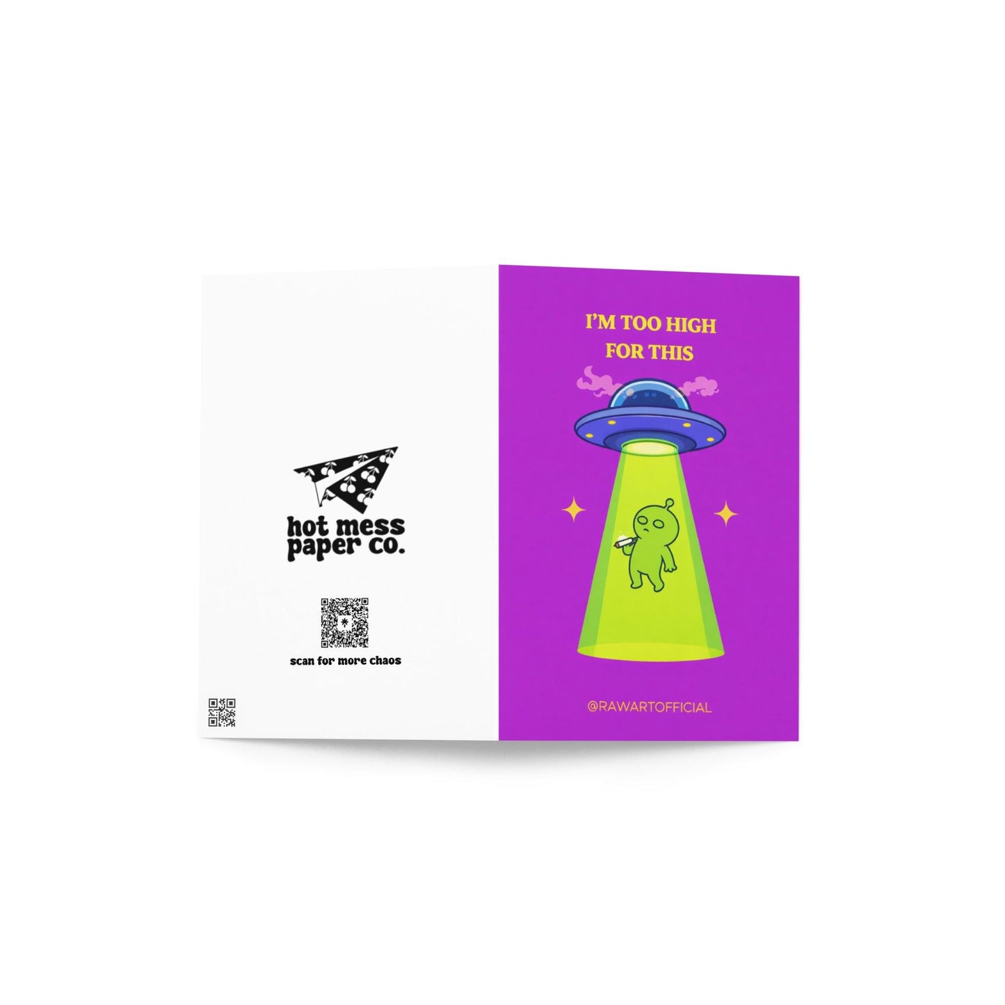 Funny stoner greeting card with alien being abducted by UFO holding joint, text says “I’m too high for this” on purple background