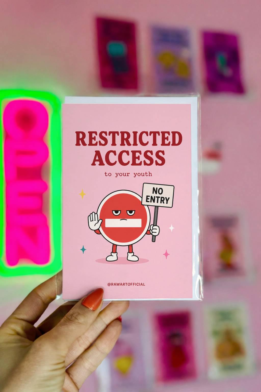 Funny birthday card with no entry sign character saying restricted access to your youth
