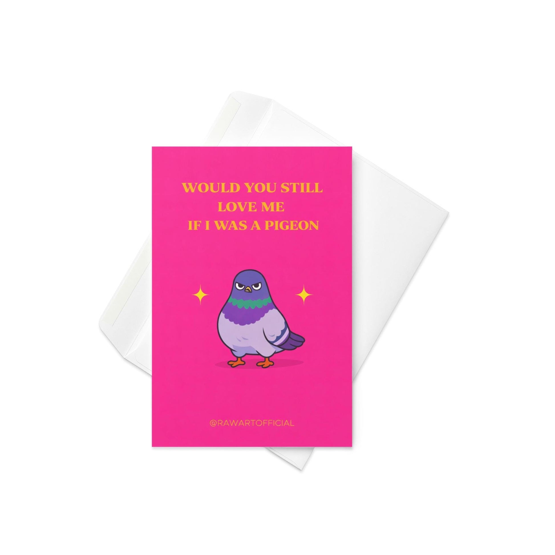 Funny love card with a pigeon and text “Would you still love me if I was a pigeon” on a pastel background