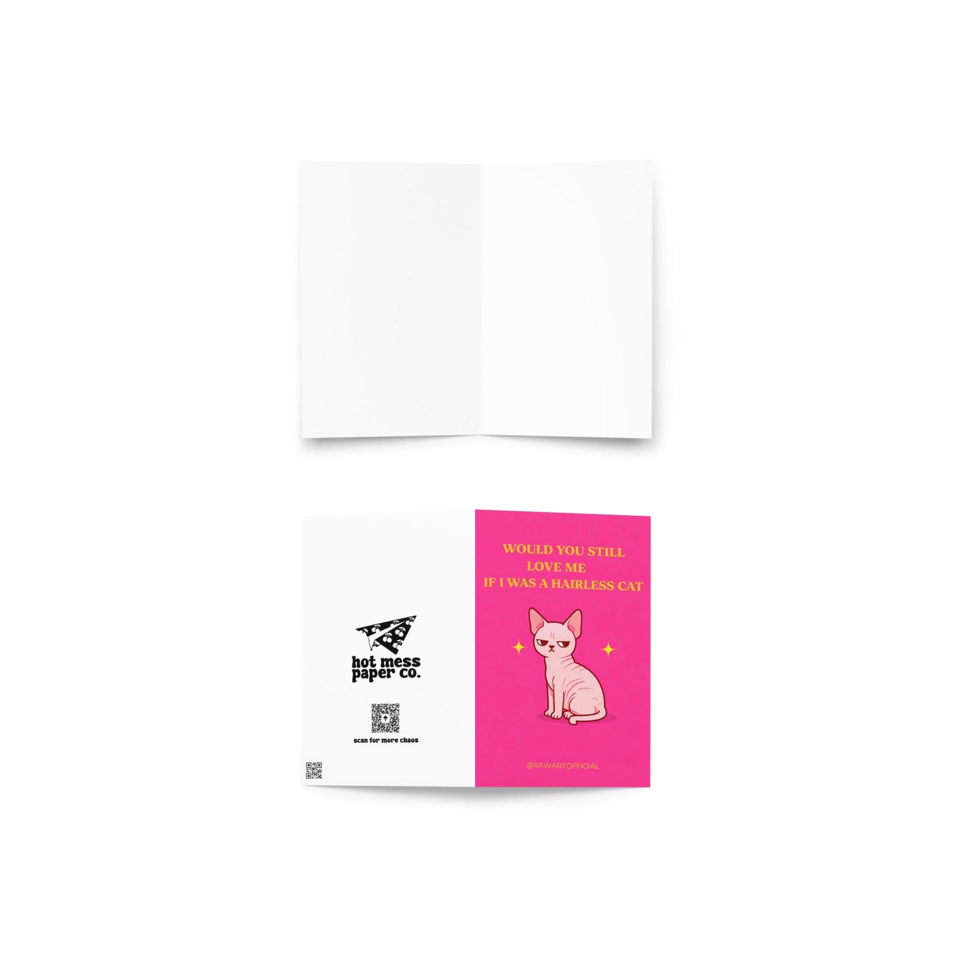 Funny meme greeting card featuring a hairless cat with text “Would you still love me if I was a hairless cat” on a pink background
