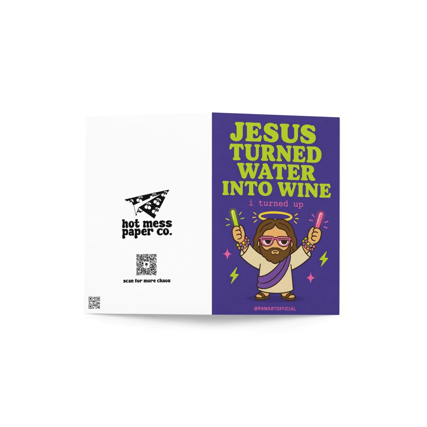 Funny rave birthday greeting card with cartoon Jesus holding glow sticks, text reads “Jesus turned water into wine I turned up”