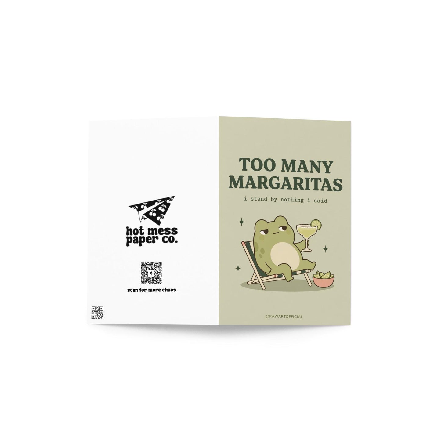 Funny drinking greeting card with a frog holding a margarita and text “Too many margaritas I stand by nothing I said” on a neutral background