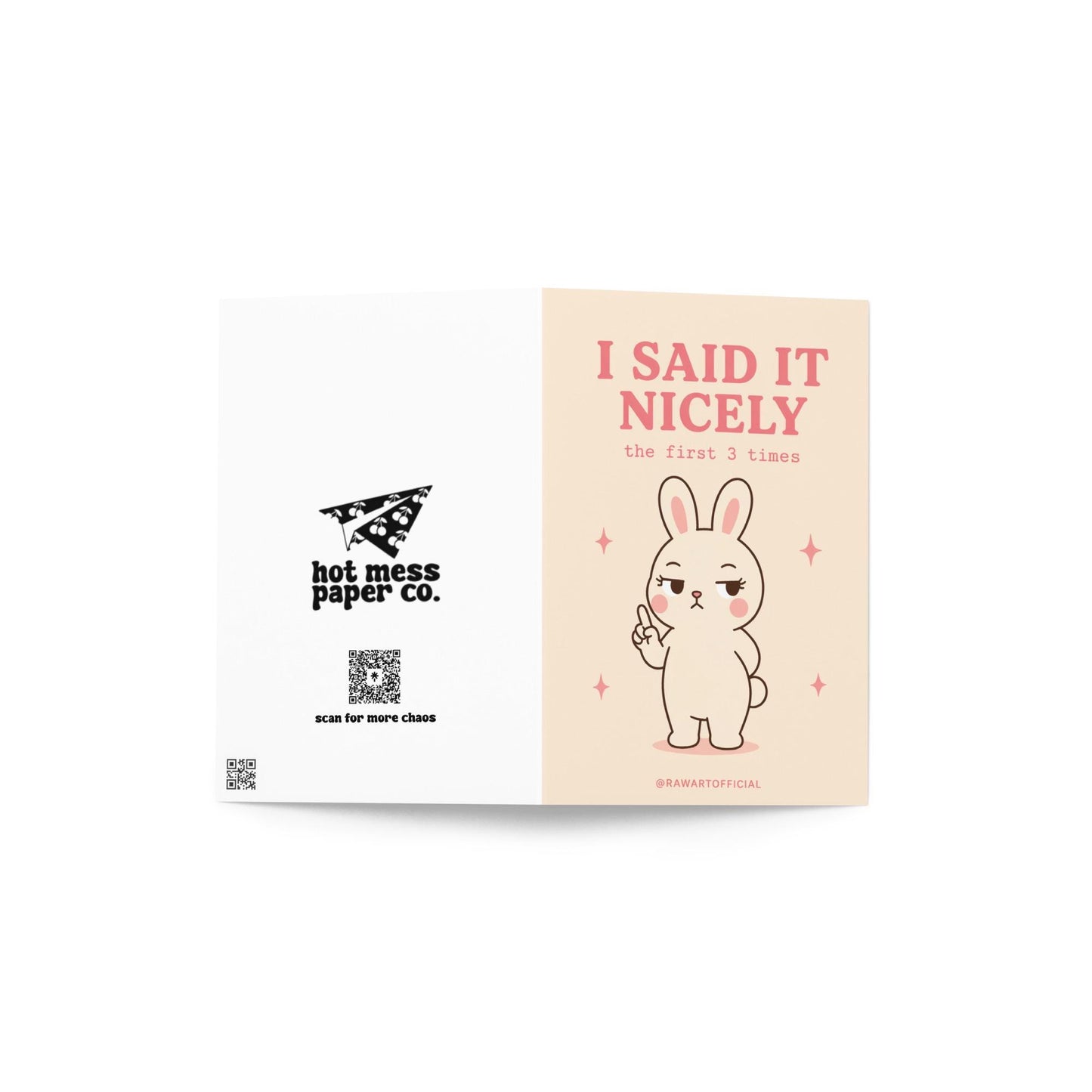 Cute bunny pointing with text “I said it nicely the first 3 times” on a neutral background