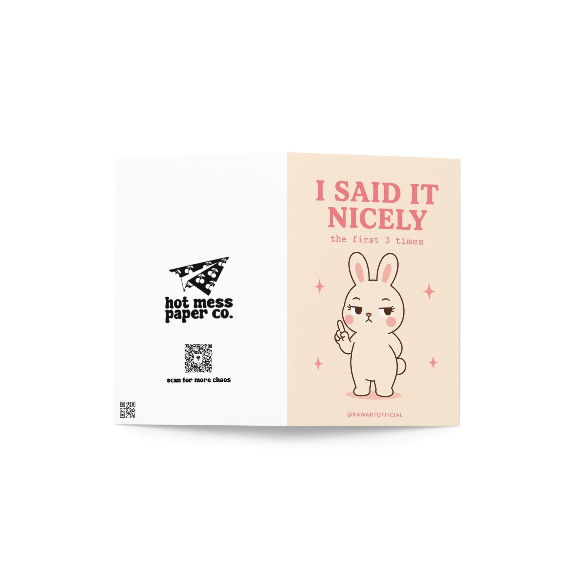 Cute bunny pointing with text “I said it nicely the first 3 times” on a neutral background