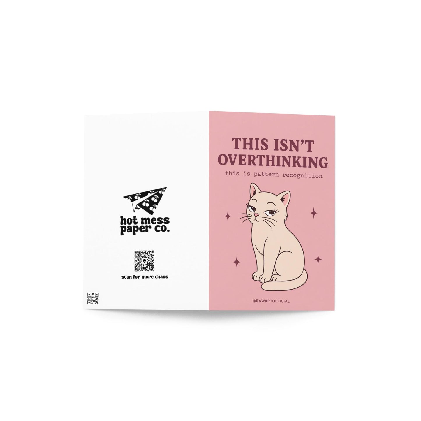 Pink cat card with text “This isn’t overthinking this is pattern recognition”