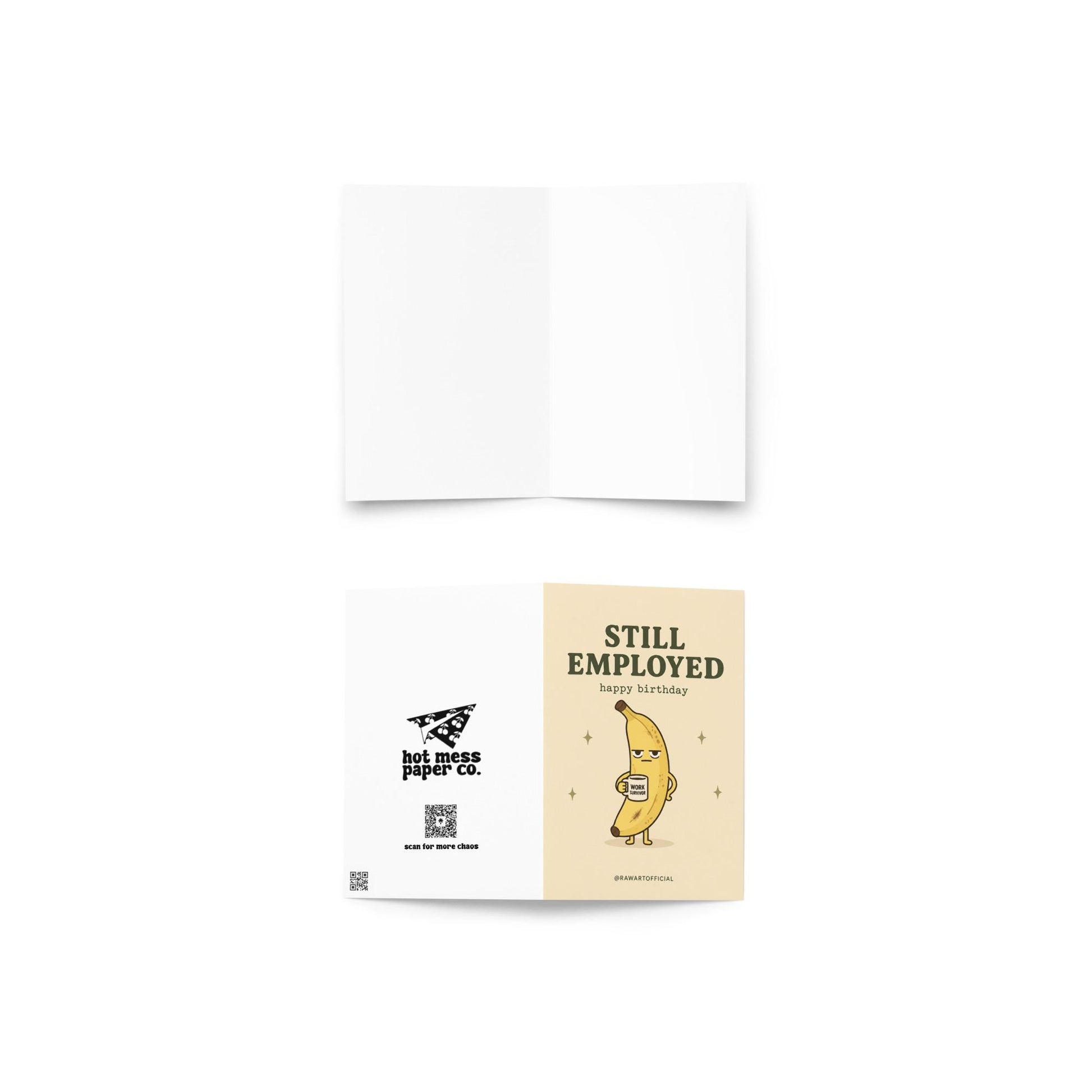 Funny coworker birthday greeting card with tired banana holding mug that says work survivor, text reads “Still employed happy birthday”