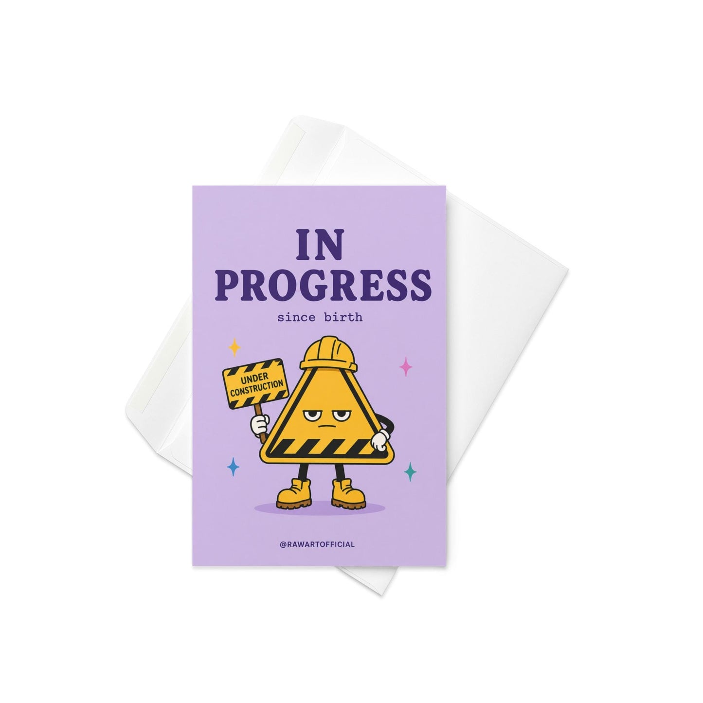 Funny birthday card with construction sign character saying in progress since birth