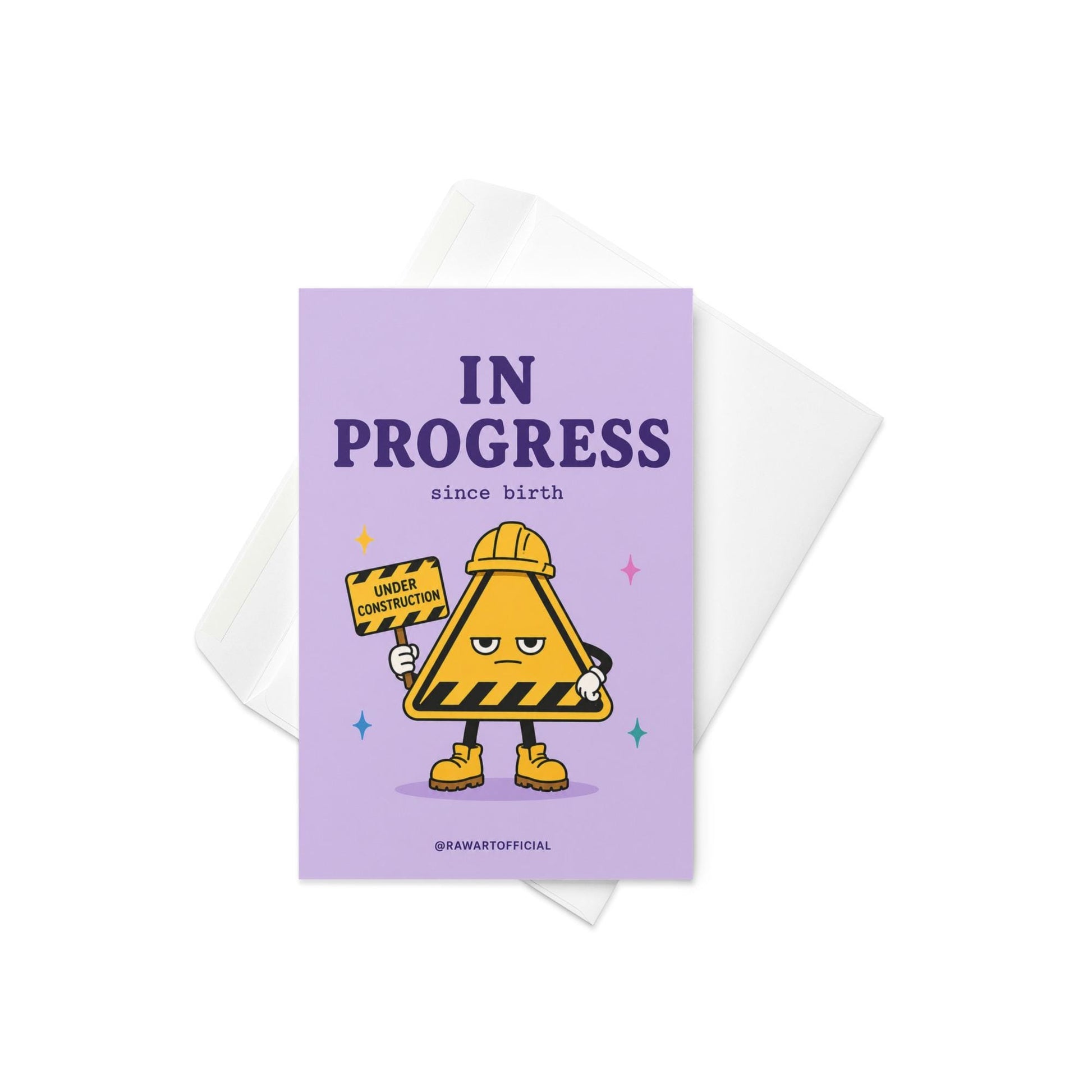 Funny birthday card with construction sign character saying in progress since birth