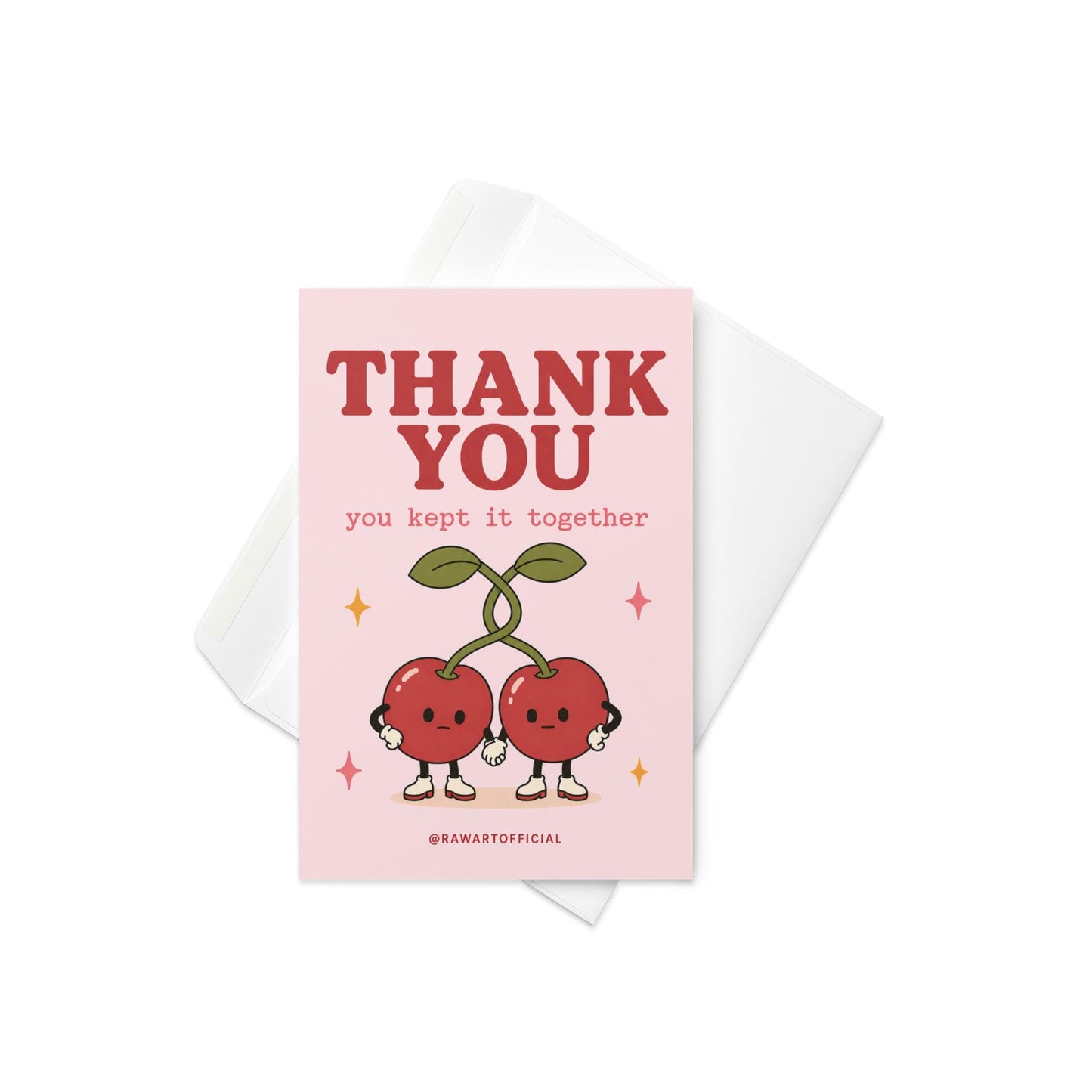 Funny thank you greeting card with two cartoon cherries holding hands on pink background saying “Thank You, you kept it together”