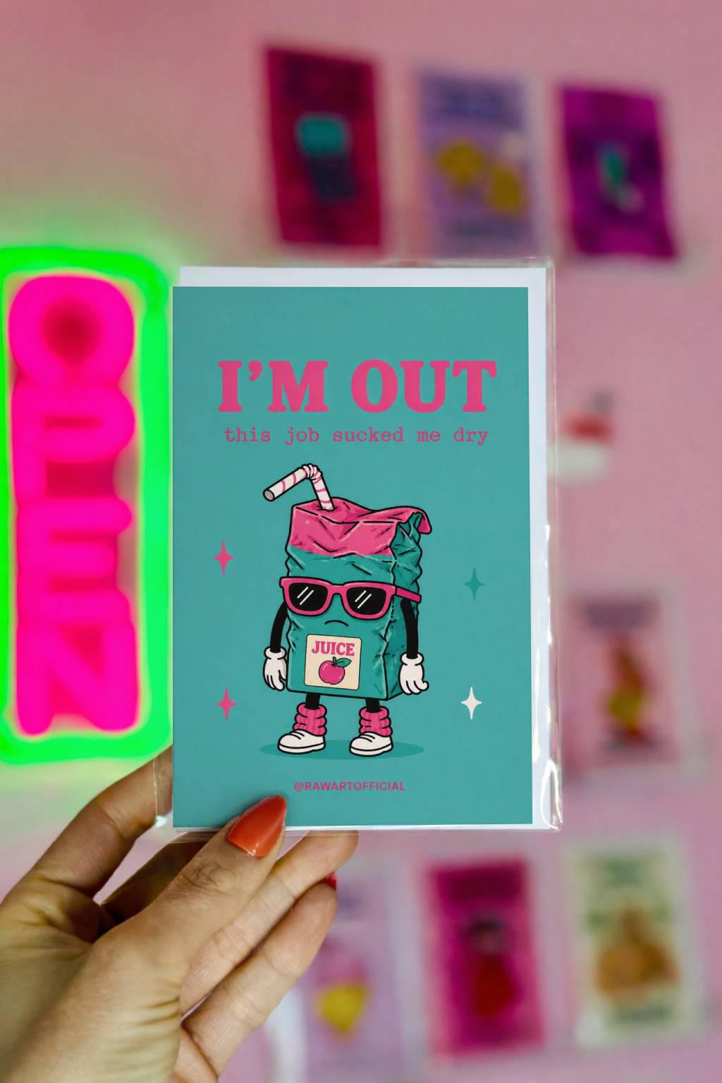 Funny coworker greeting card with exhausted juice box character saying “I’m out this job sucked me dry” on teal background