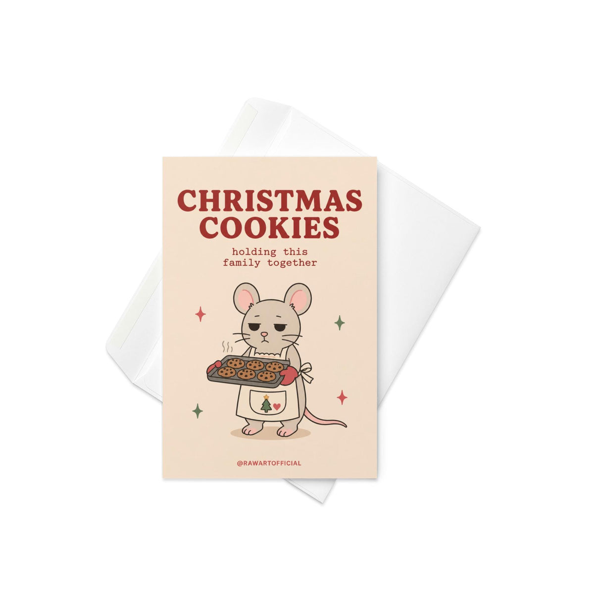 Funny Christmas greeting card with tired mouse holding tray of cookies on cream background saying “Christmas Cookies Holding This Family Together”
