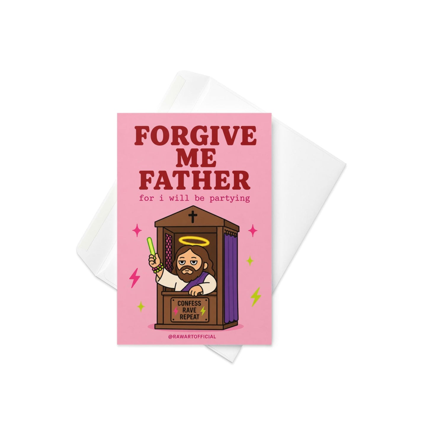 Funny rave birthday card with Jesus in a confessional booth holding glow sticks, text reads “forgive me father for i will be partying”