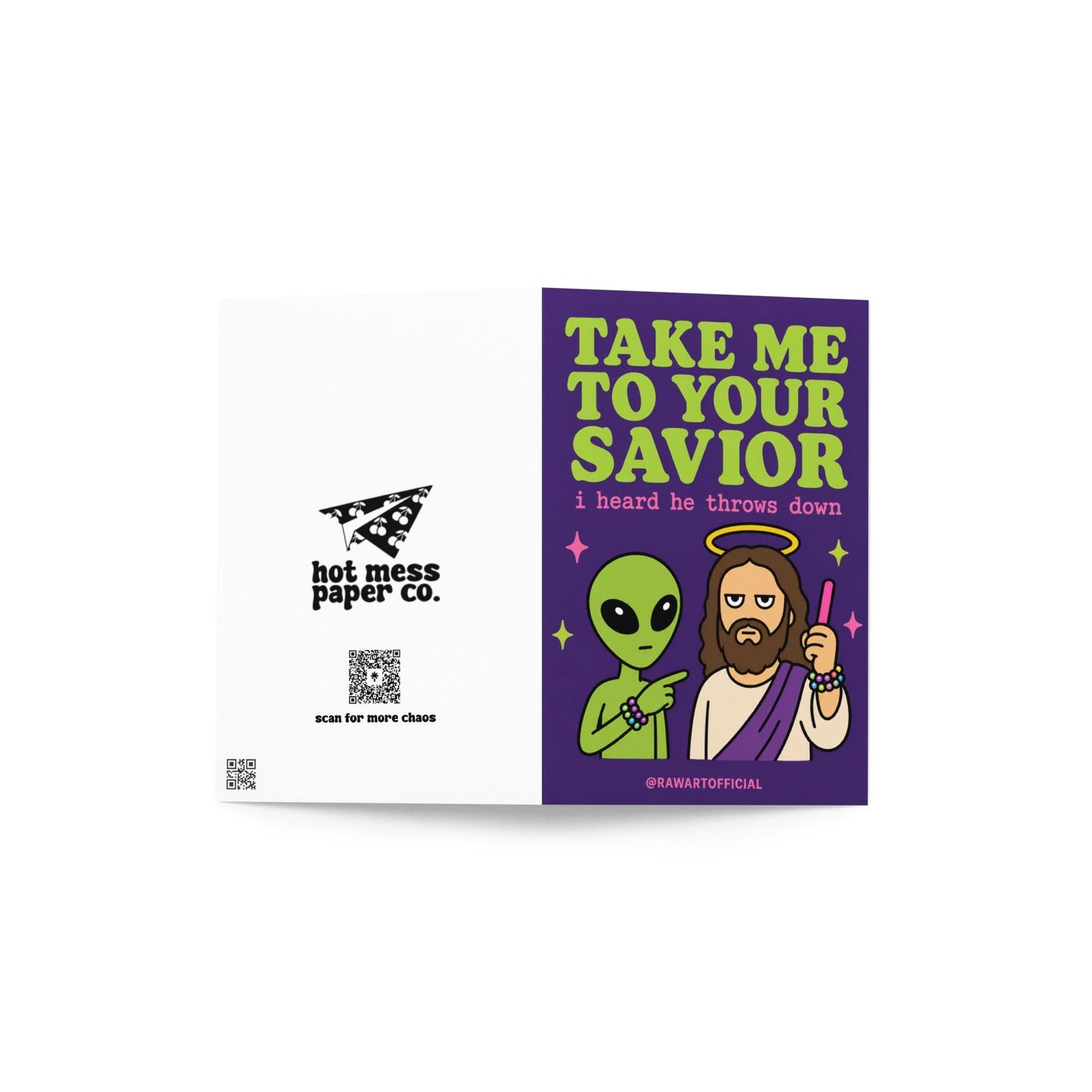 Funny rave birthday card with alien pointing to Jesus holding glow sticks, text says “take me to your savior i heard he throws down”