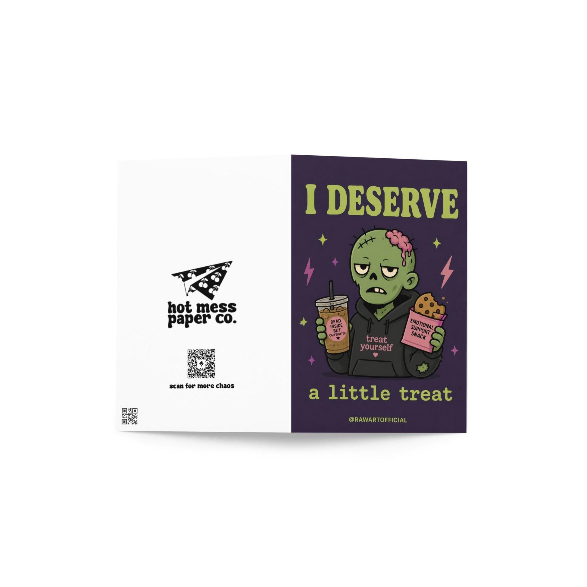 Funny zombie birthday card holding iced coffee and snack, text says “I deserve a little treat”