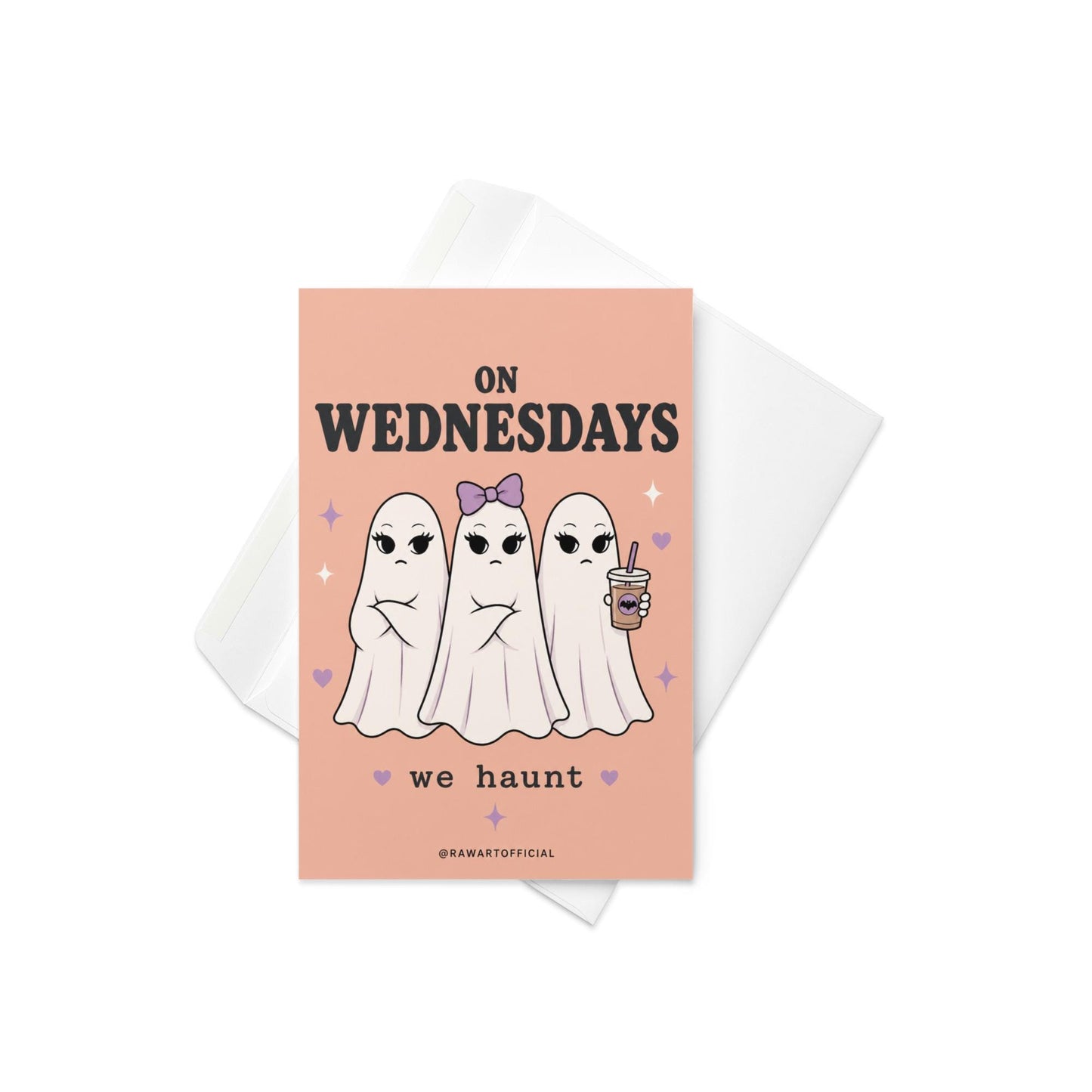 Funny spooky card with three ghost girls saying on Wednesdays we haunt