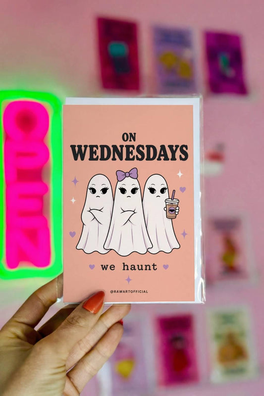 Funny spooky card with three ghost girls saying on Wednesdays we haunt