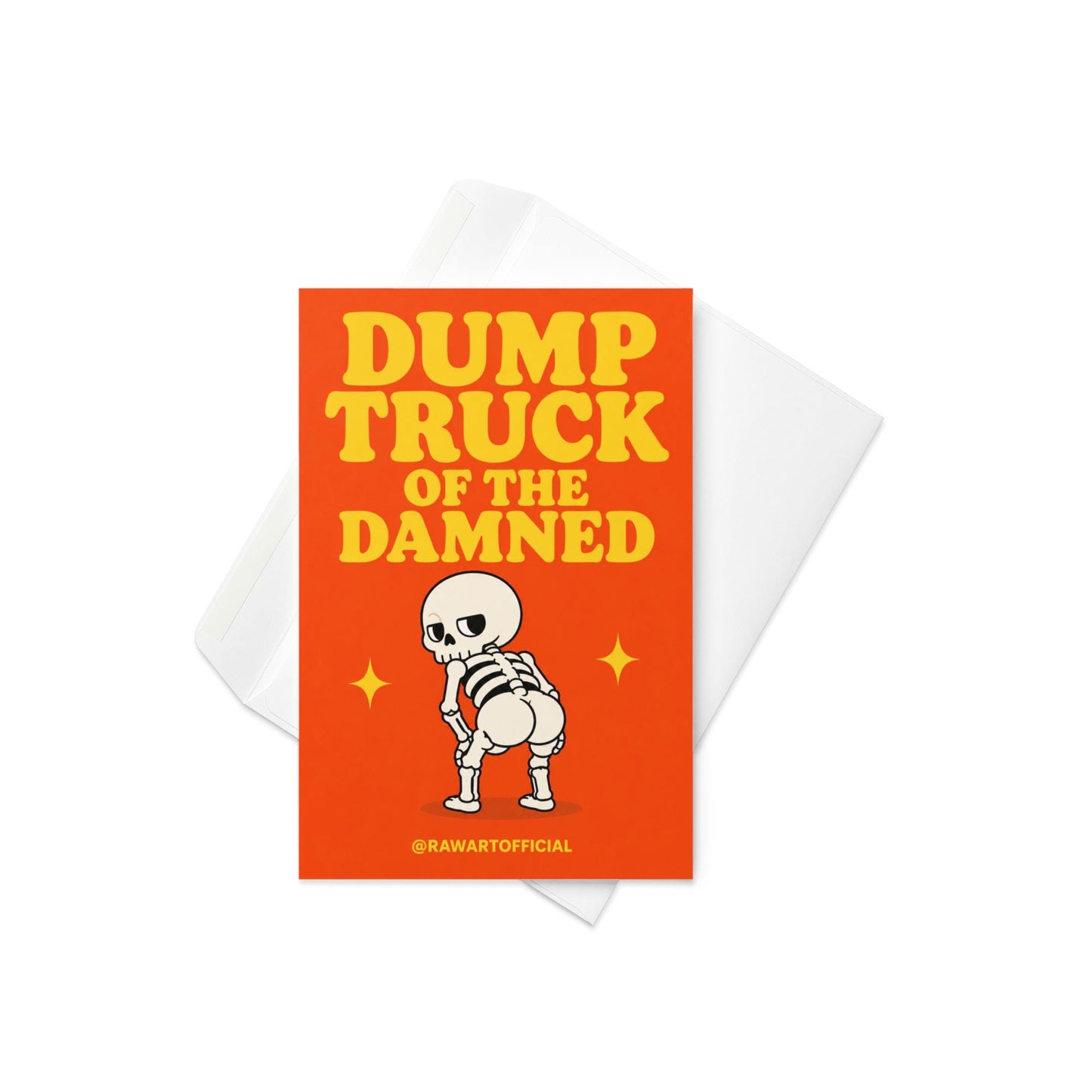 Funny Halloween greeting card with skeleton showing a dump truck booty on orange background saying “Dump Truck of the Damned”