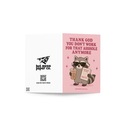 Funny quitting job card with a raccoon in sunglasses holding coffee and severance papers beside the phrase “Thank God You Don’t Work For That Asshole Anymore.”