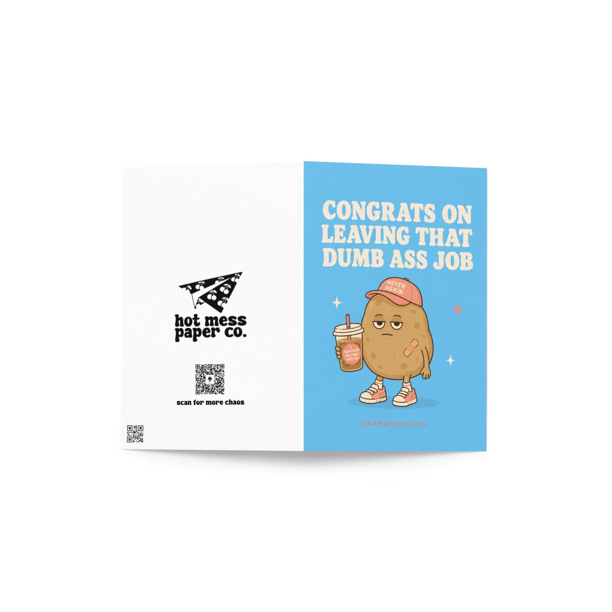 Funny quitting job card with a tired potato holding iced coffee beside the phrase “Congrats On Leaving That Dumb Ass Job.”