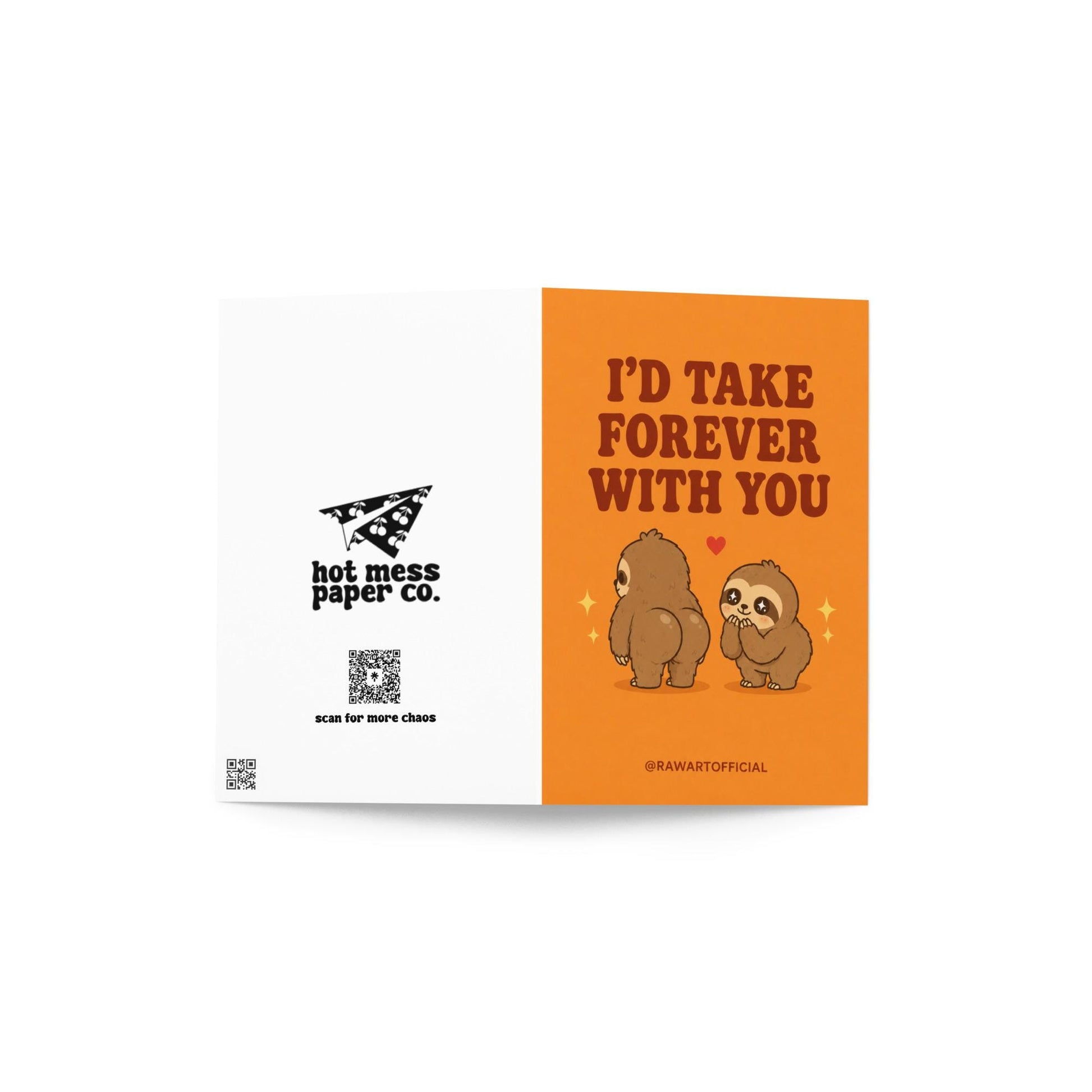 Funny love card featuring two adorable sloths with juicy booties beside the phrase “I’d Take Forever With You.”