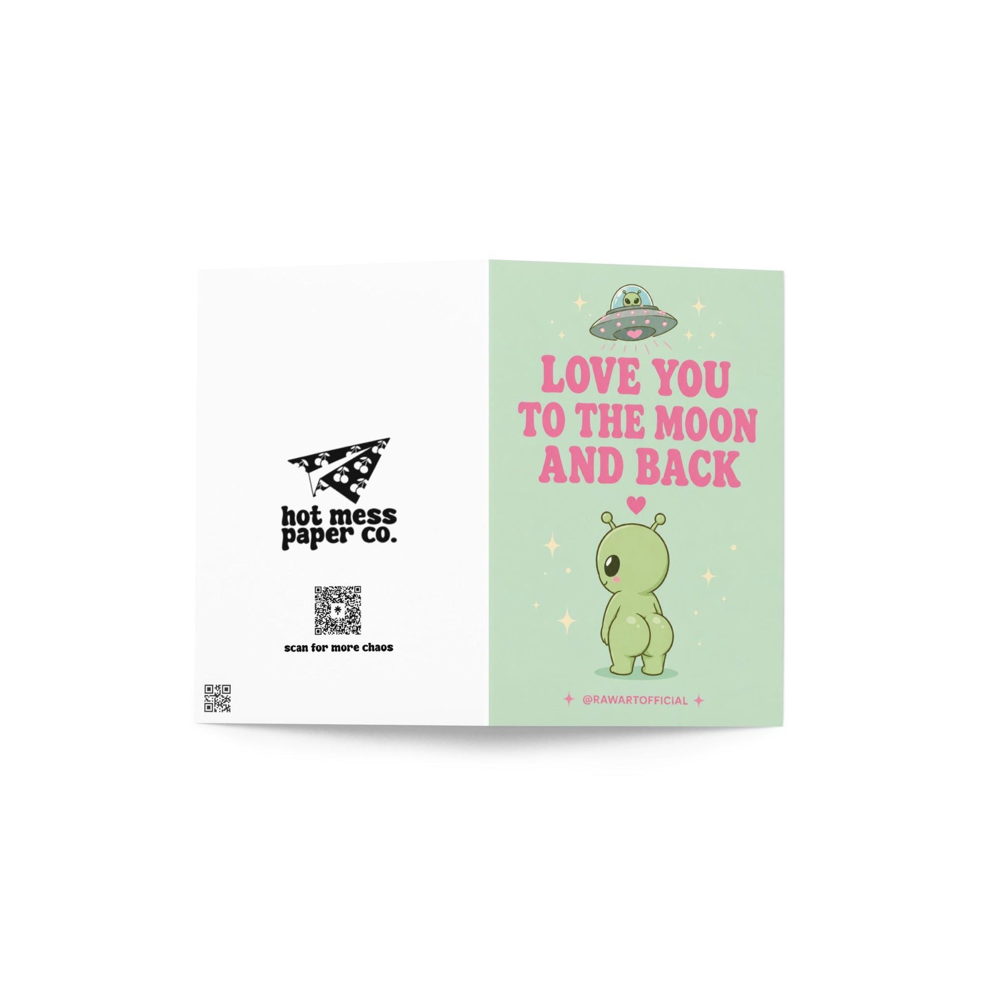 Funny love card featuring a cheeked-up alien under a UFO beside the phrase “Love You To The Moon And Back.”
