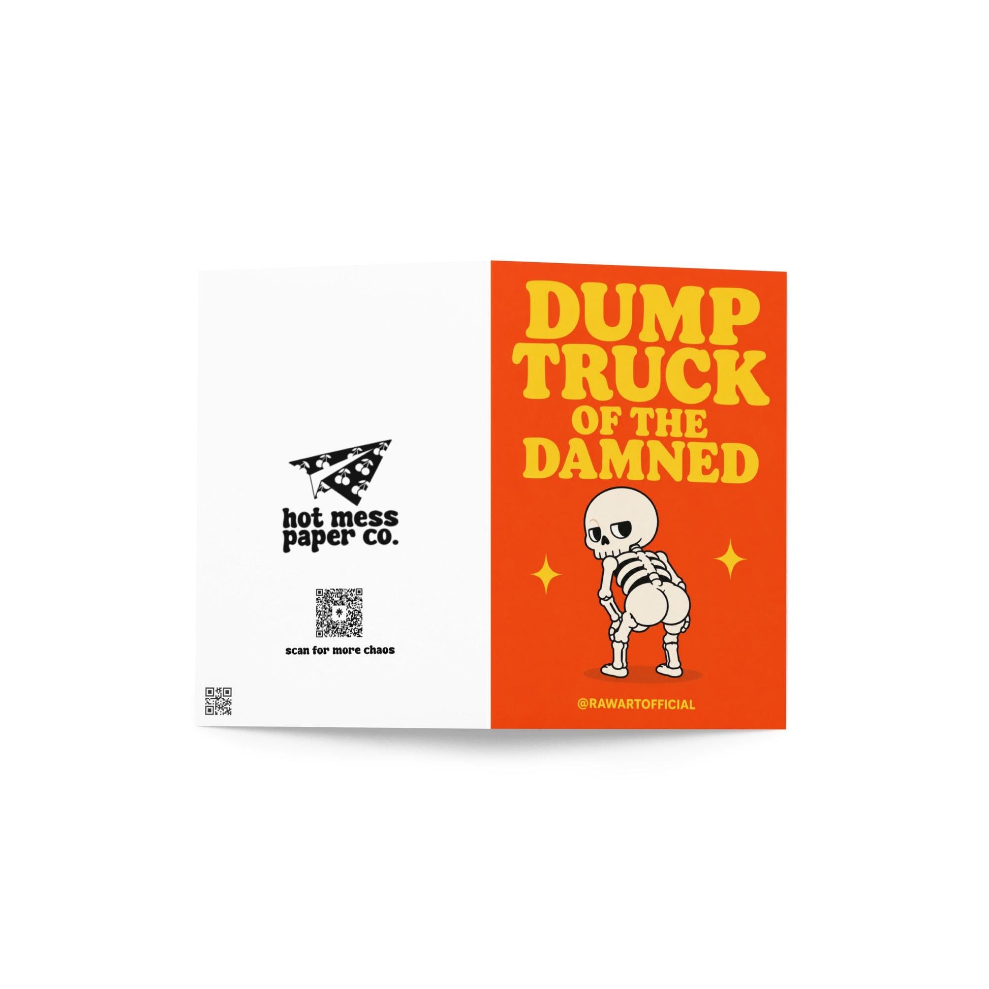 Funny Halloween greeting card with skeleton showing a dump truck booty on orange background saying “Dump Truck of the Damned”