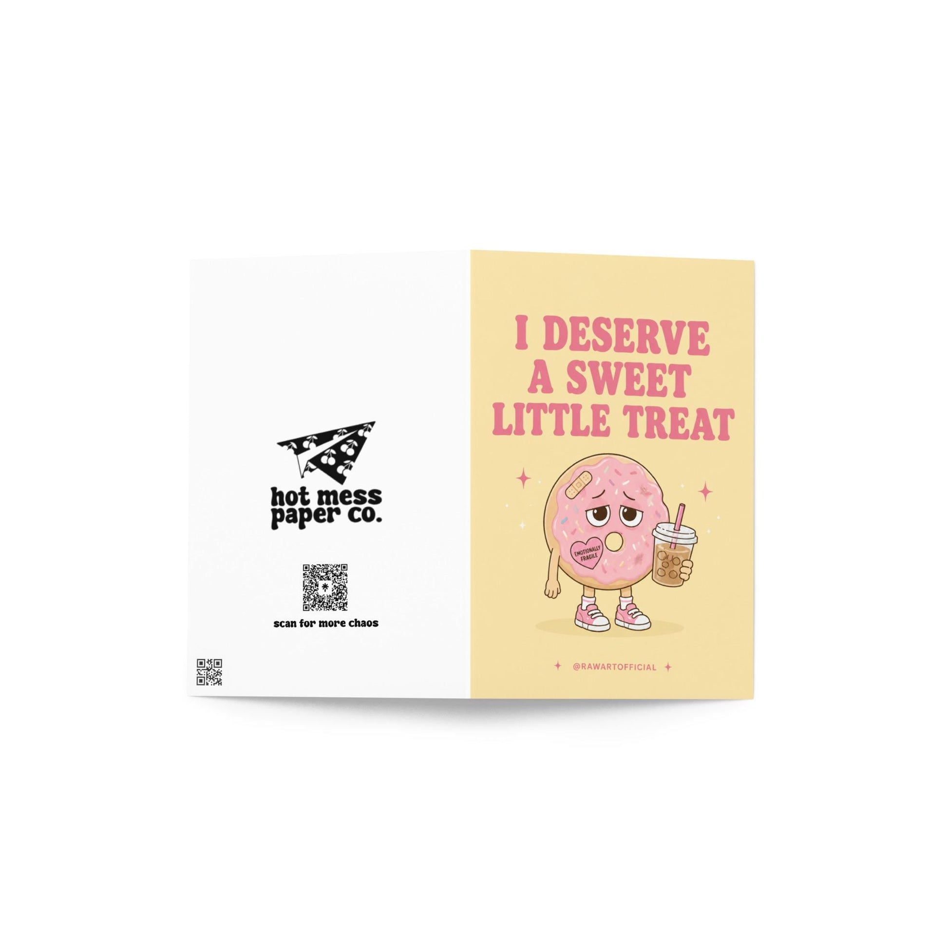 Funny donut card featuring a sad pink frosted donut holding iced coffee beside the phrase “I Deserve A Sweet Little Treat.”