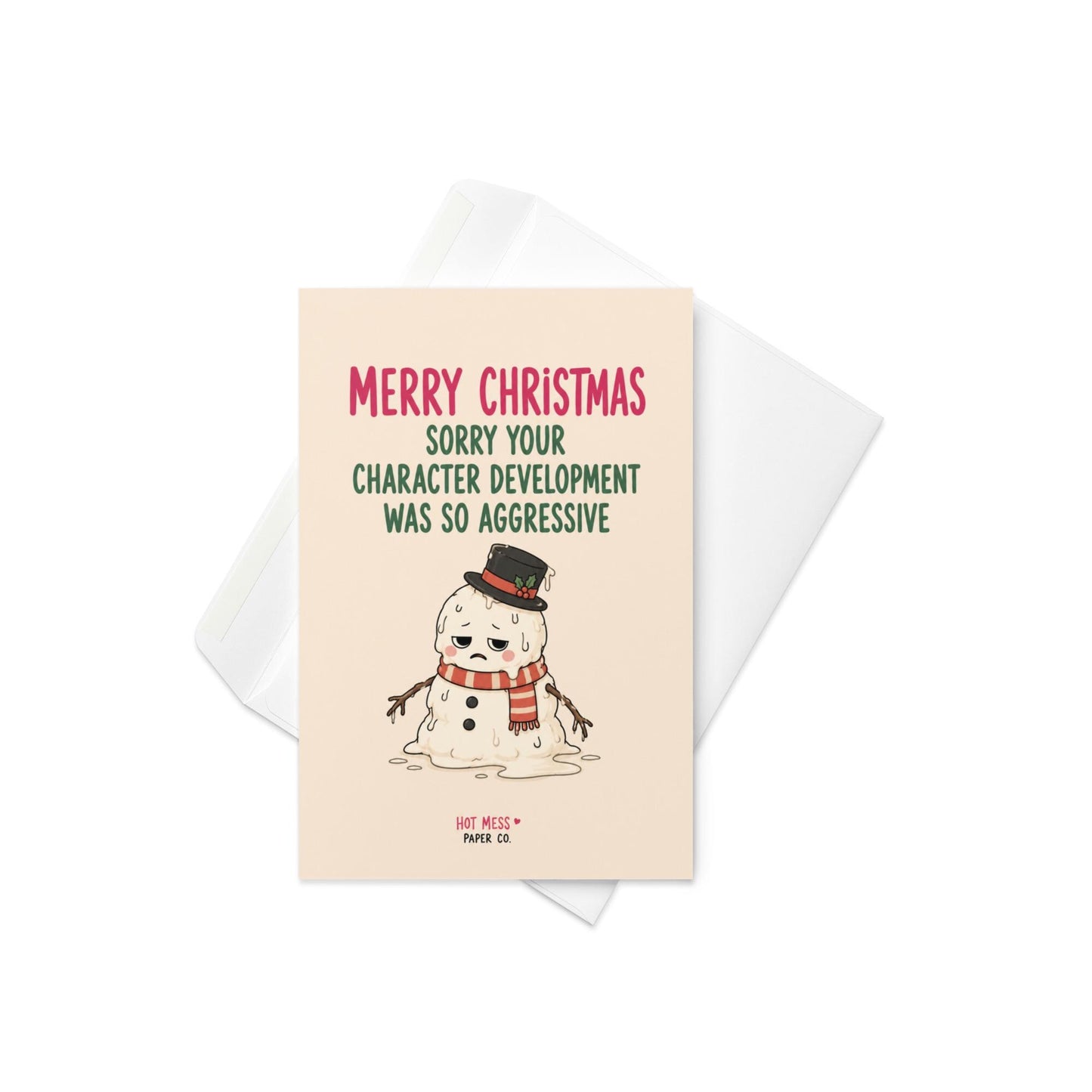 Funny Christmas card featuring a melting snowman beside the phrase “Sorry Your Character Development Was So Aggressive.”