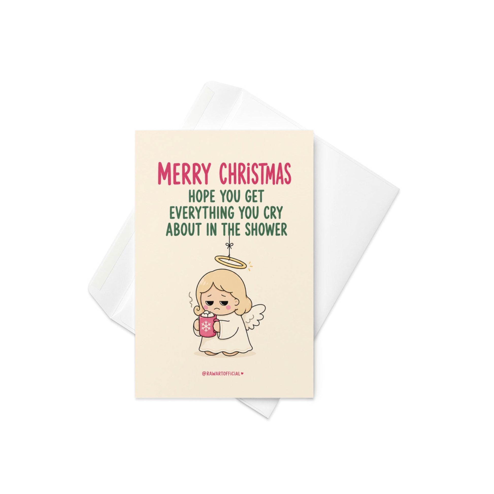 Funny Christmas card featuring a tired angel holding hot cocoa beside the phrase “Hope You Get Everything You Cry About In The Shower.”