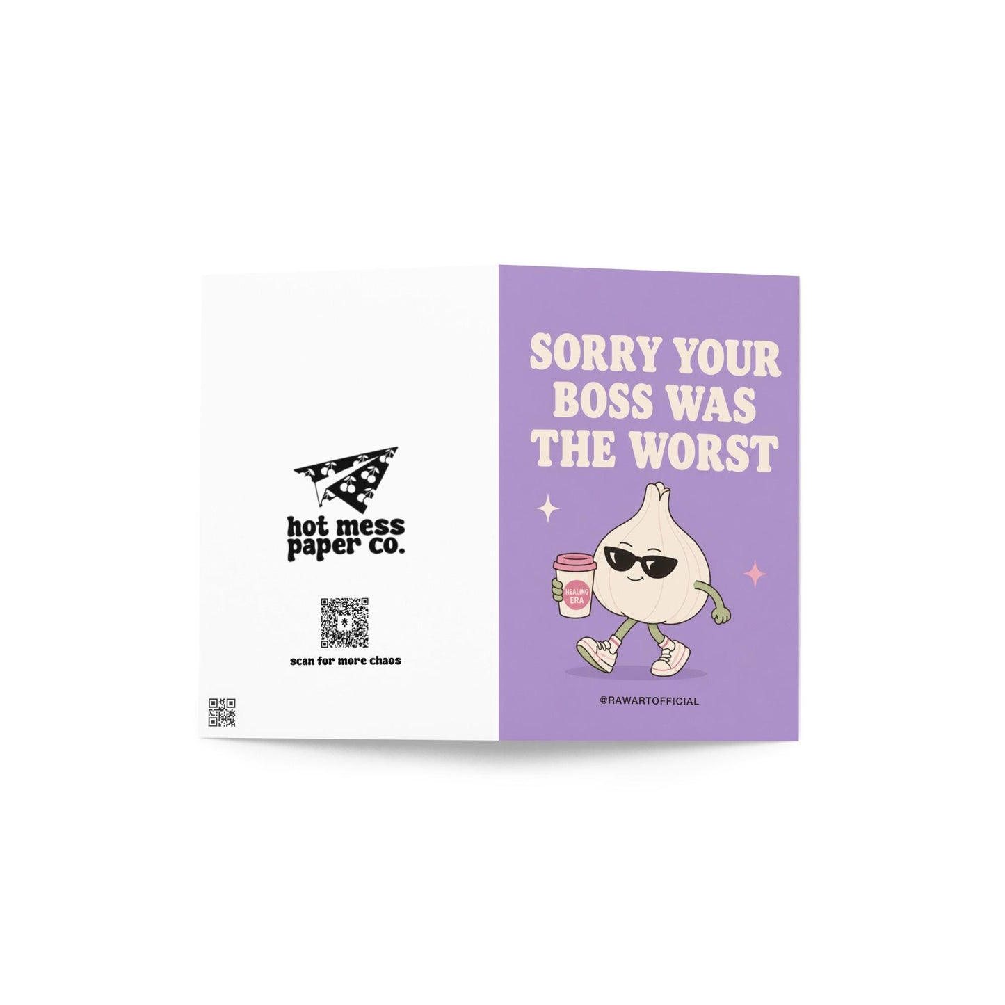 Funny quitting job card with a garlic clove in sunglasses holding coffee beside the phrase “Sorry Your Boss Was The Worst.”