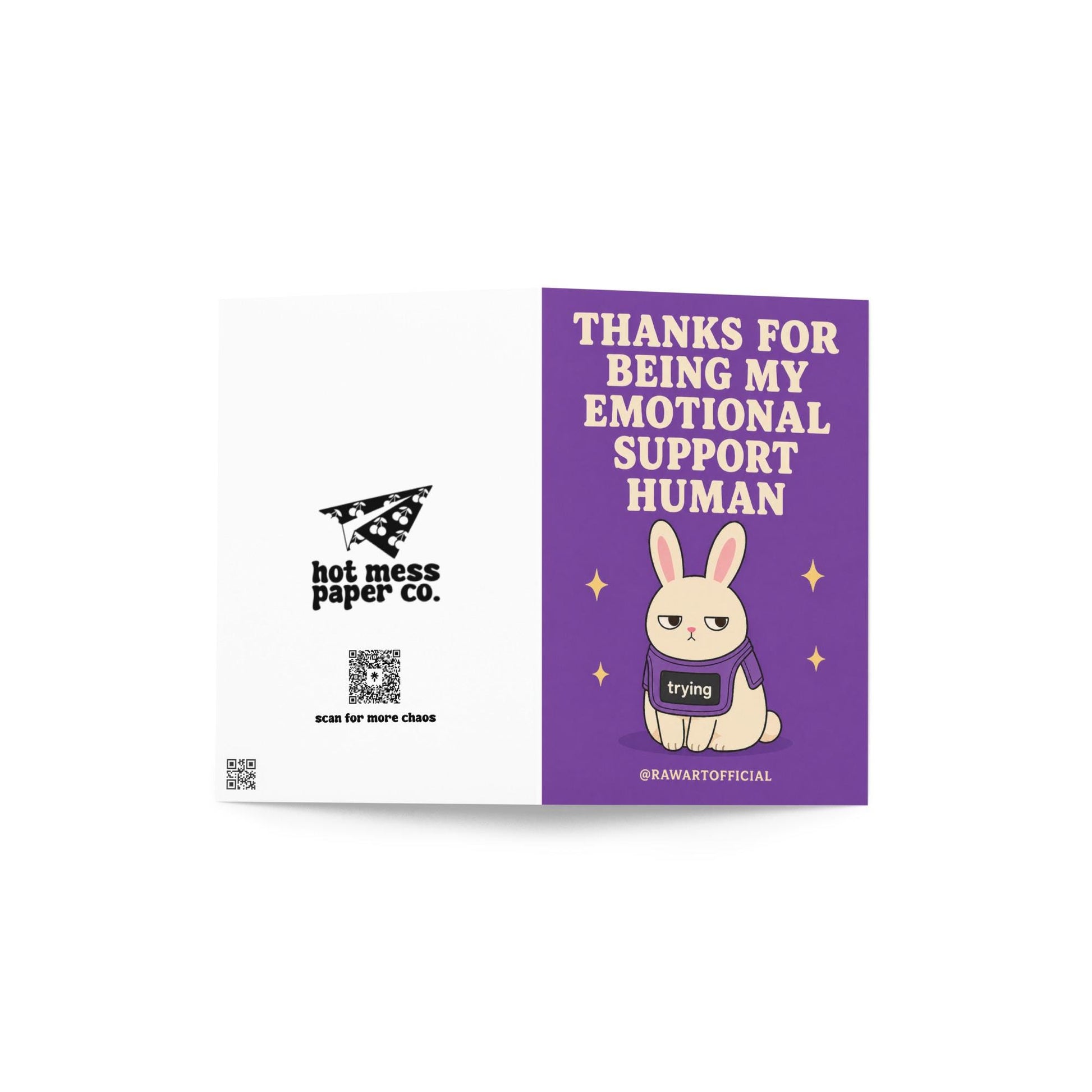 Funny appreciation card featuring a bunny in a “trying” shirt beside the phrase “Thanks For Being My Emotional Support Human.”